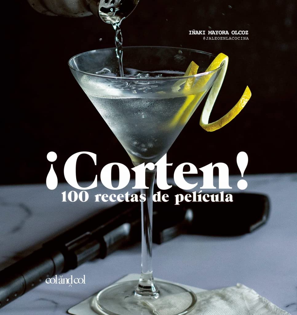 ¡Corten! 100 recetas de película (Los ilustrados) book