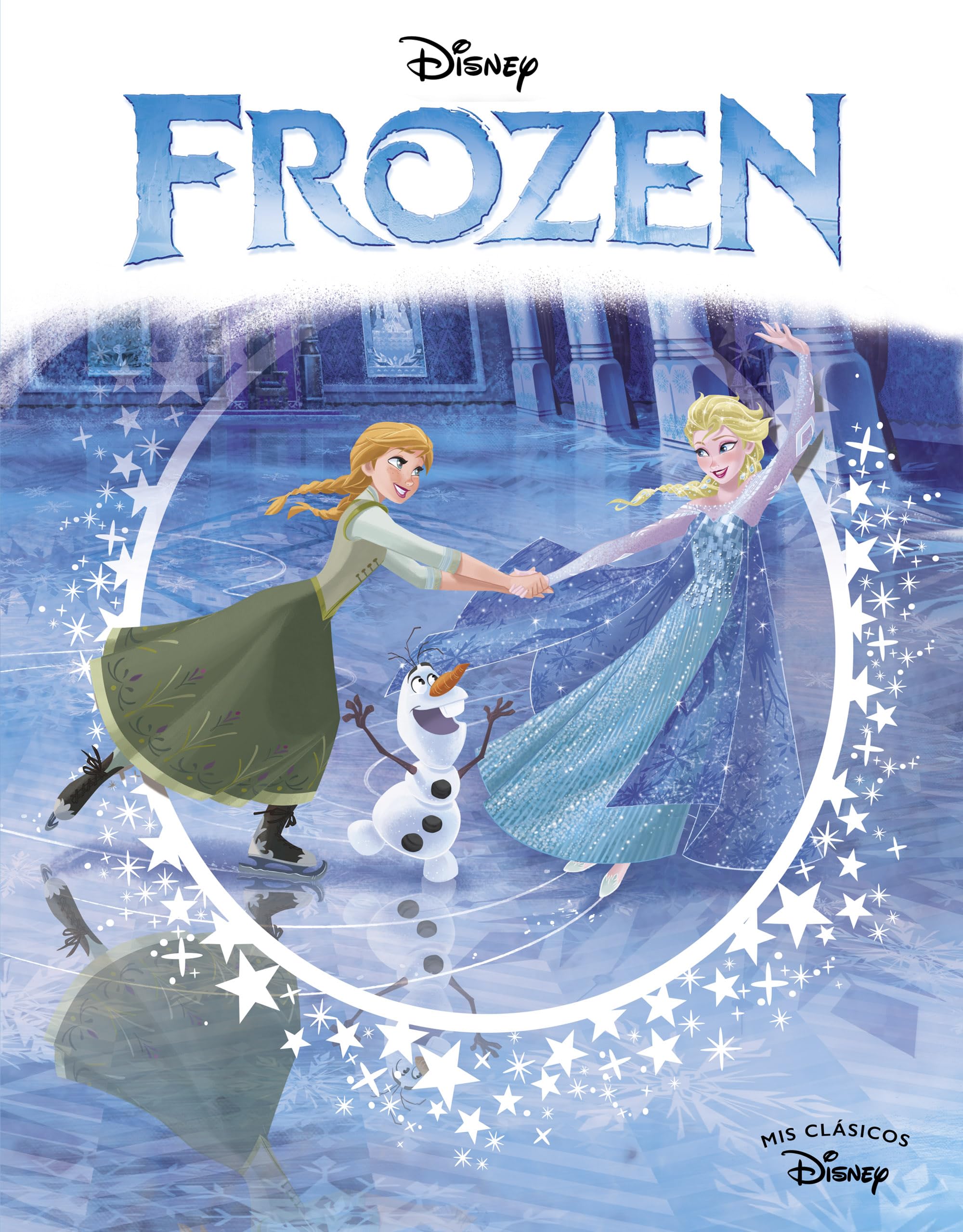 Frozen (edición del 10º aniversario) (Mis Clásicos Disney) Fairy Tales & Legends