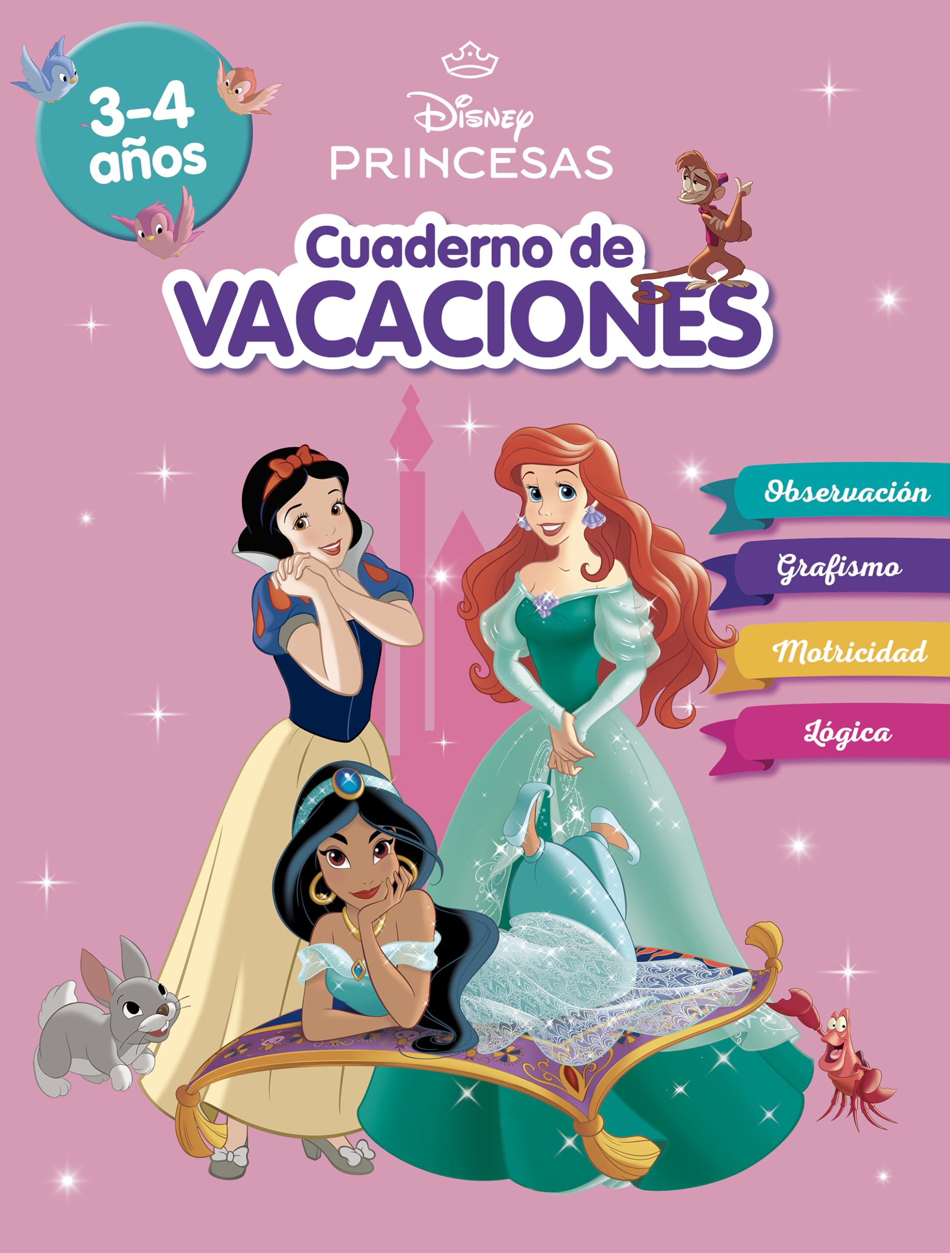 Princesas Disney. Cuaderno de vacaciones (3-4 años) (Disney. Cuaderno de vacaciones): Observación . Grafismo . Motricidad . Lógica book