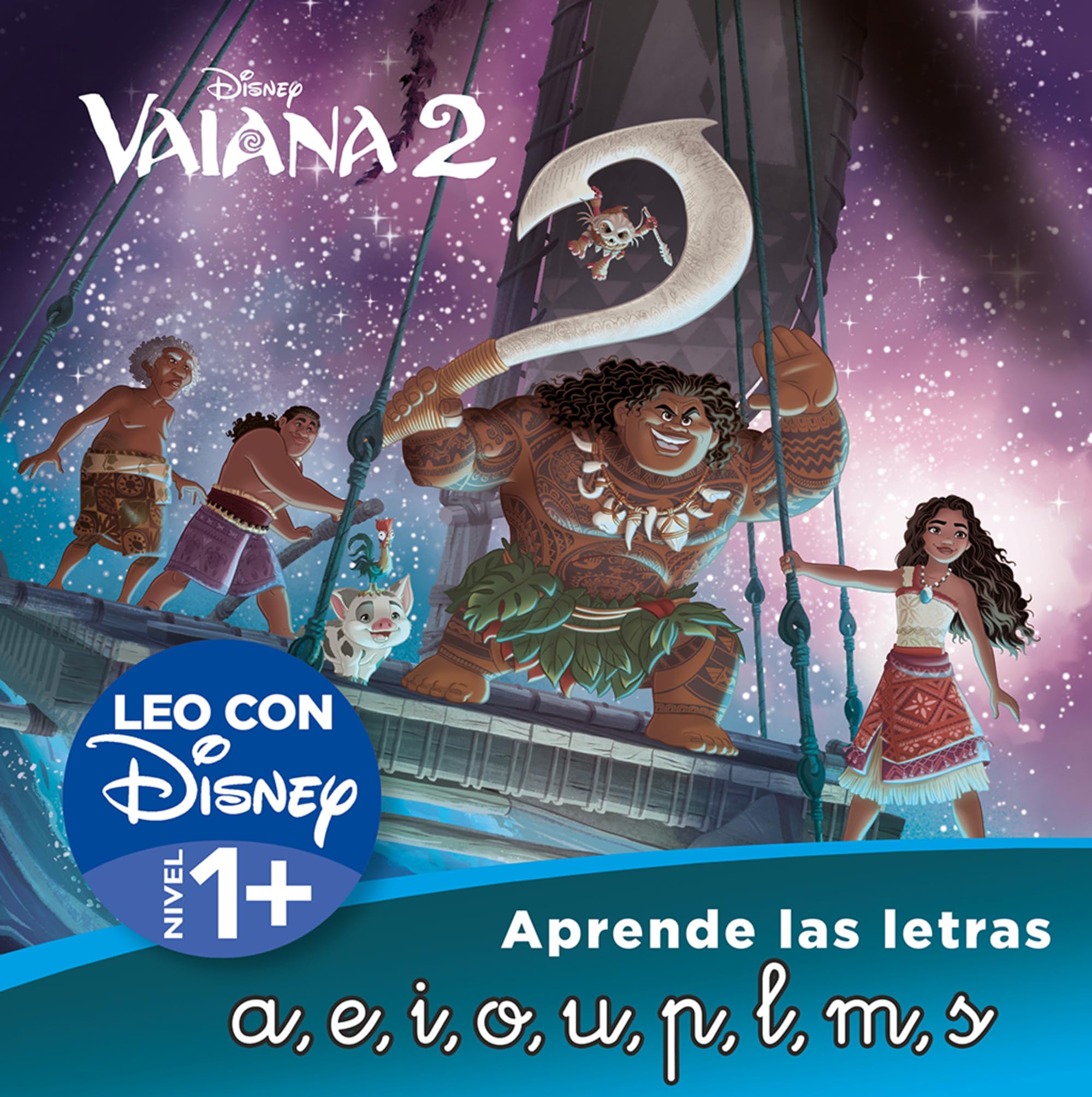 Vaiana 2. Leo con Disney (Nivel 1+) (Disney. Lectoescritura): Un cuento para cada letra: a, e, i, o, u, p, m, l, s (Aprendo con Disney) Fairy Tales & Legends
