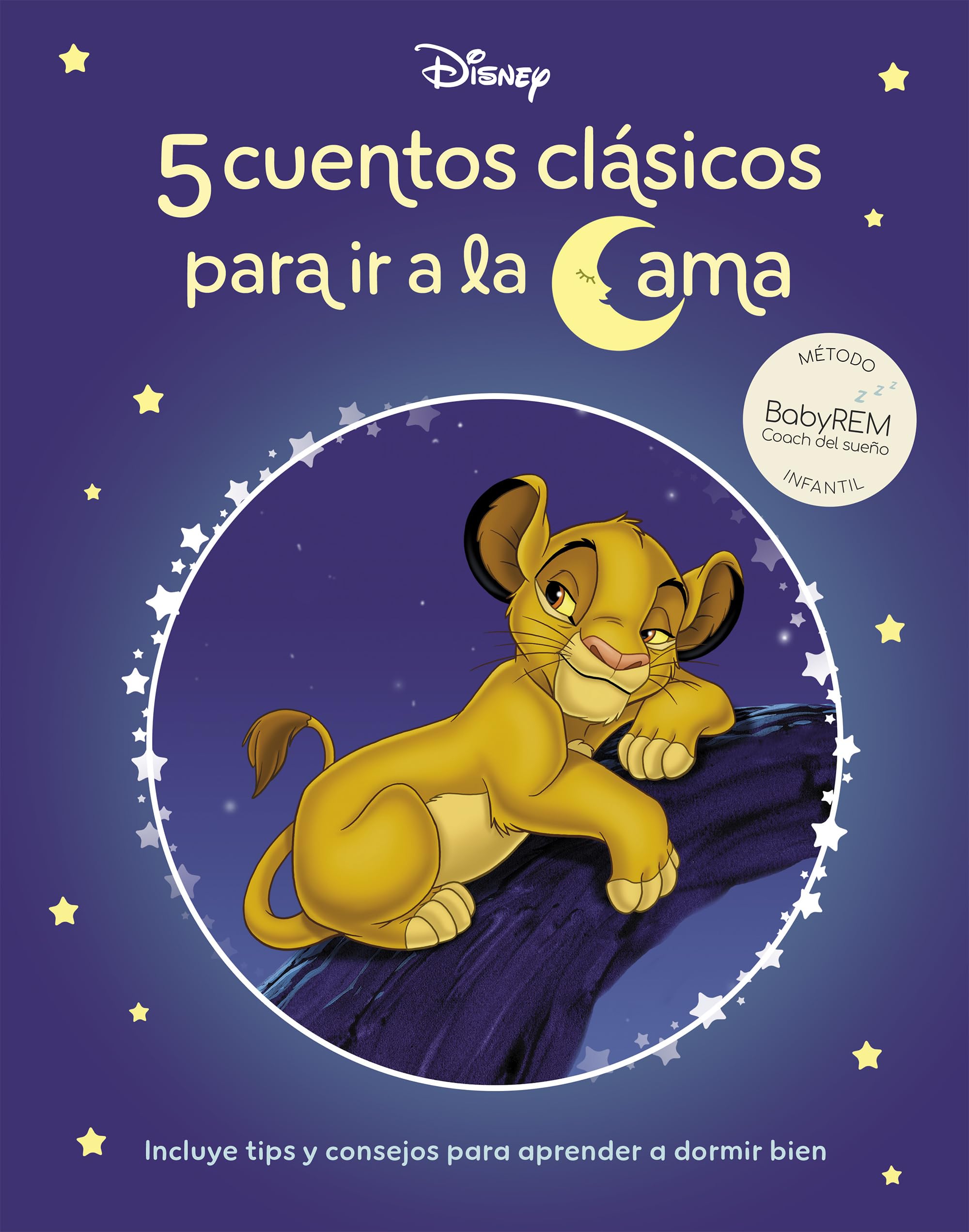 5 cuentos clásicos para ir a la cama (Cuentos Disney): Método BabyREM, Coach del sueño infantil (incluye tips y consejos para aprender a dormir bien) book