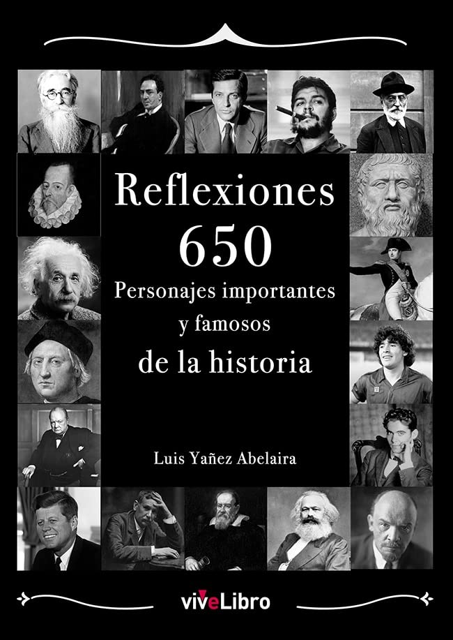 Reflexiones: 650 personajes importantes y famosos de la historia book