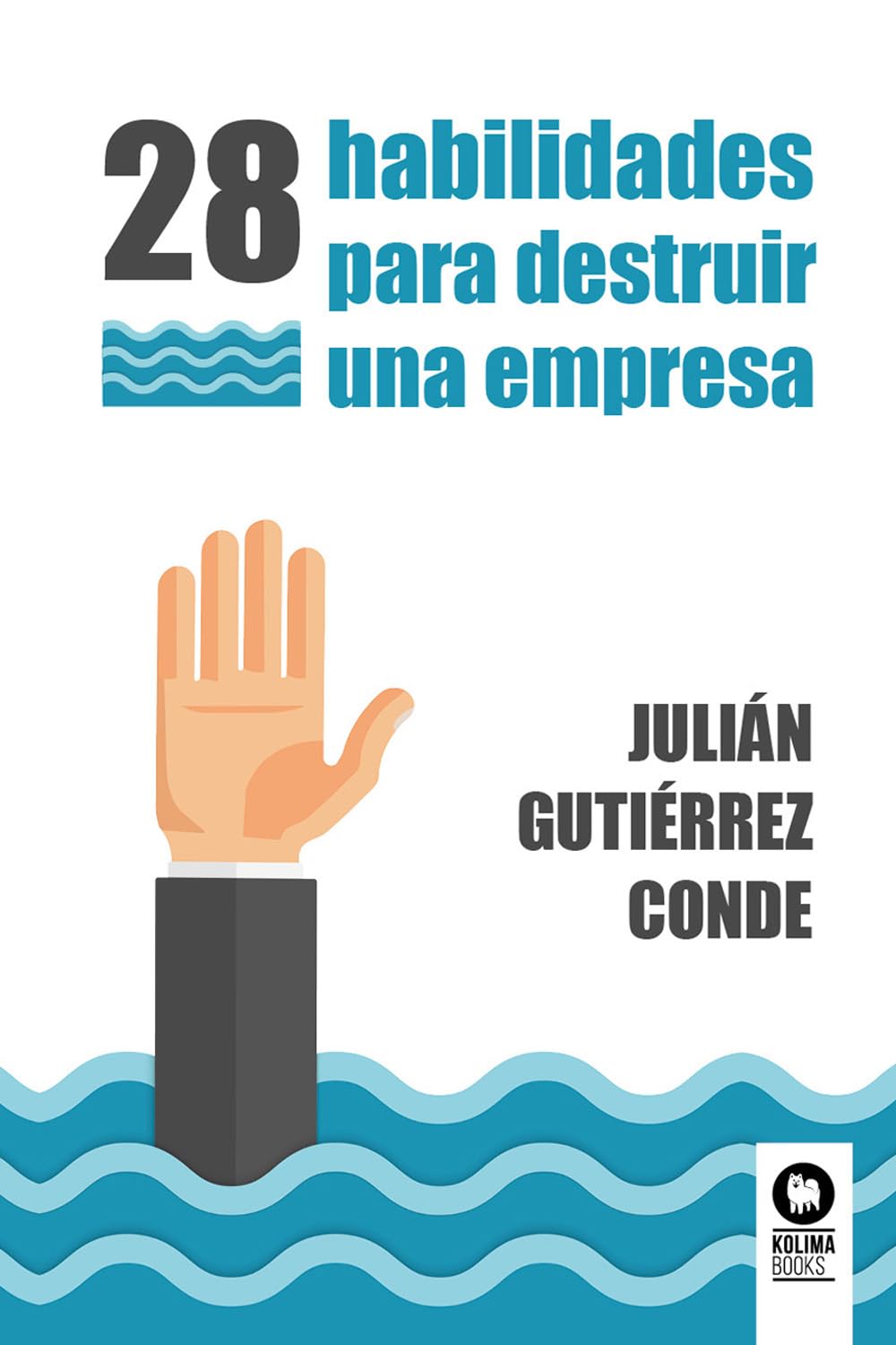 28 habilidades para destruir una empresa book