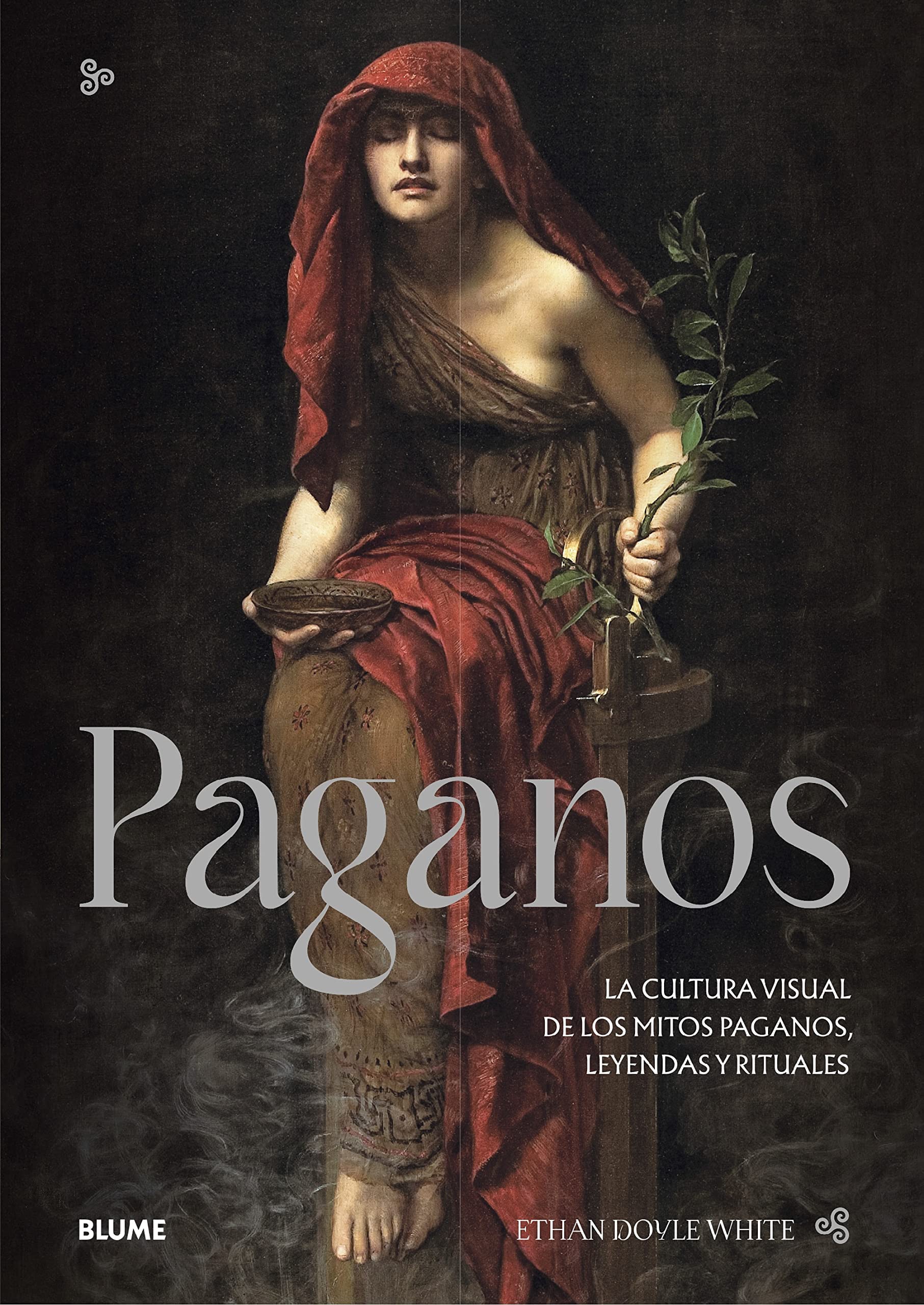 Paganos: La cultura visual de los mitos paganos, leyendas y rituales Religion & Esotericism