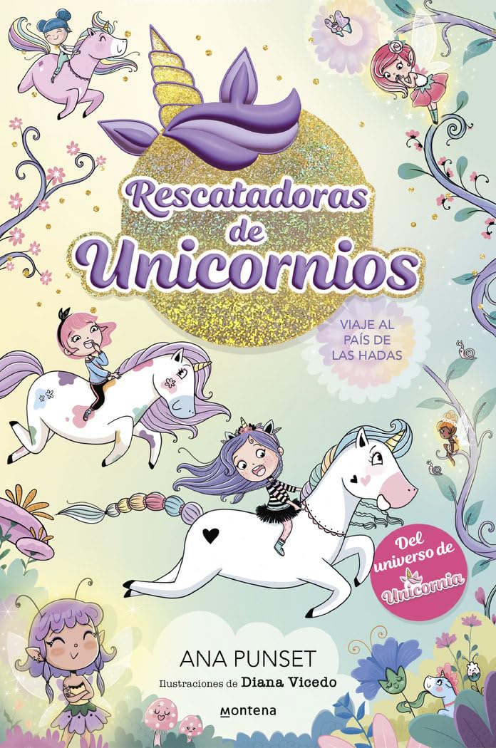 Rescatadoras de Unicornios 2 - Viaje al país de las hadas: Del universo de Unicornia (Montena, Band 2) Fairy Tales & Legends