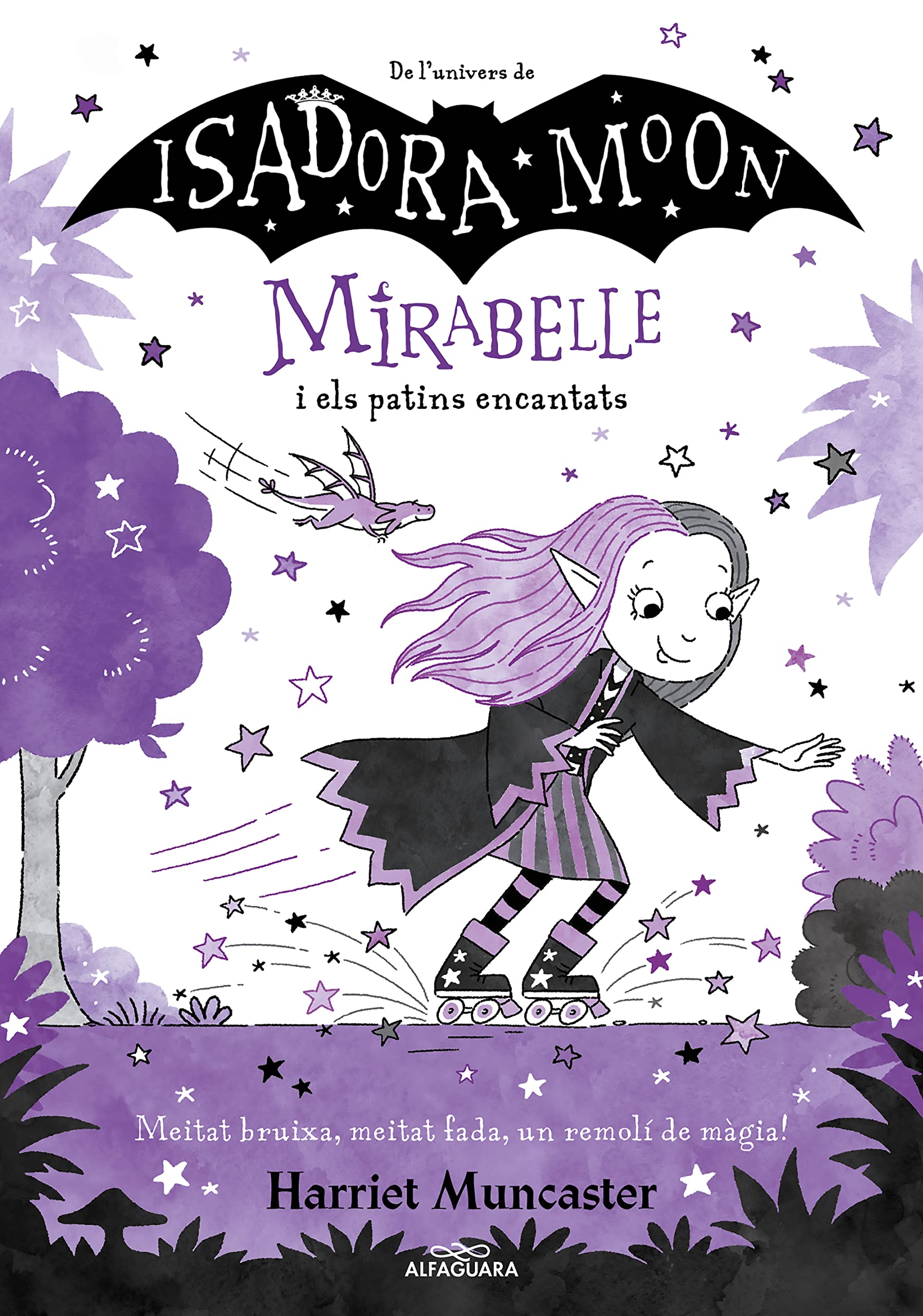 Mirabelle 7 - La Mirabelle i els patins encantats: Un llibre màgic de l'univers de la Isadora Moon amb purpurina a la coberta! book