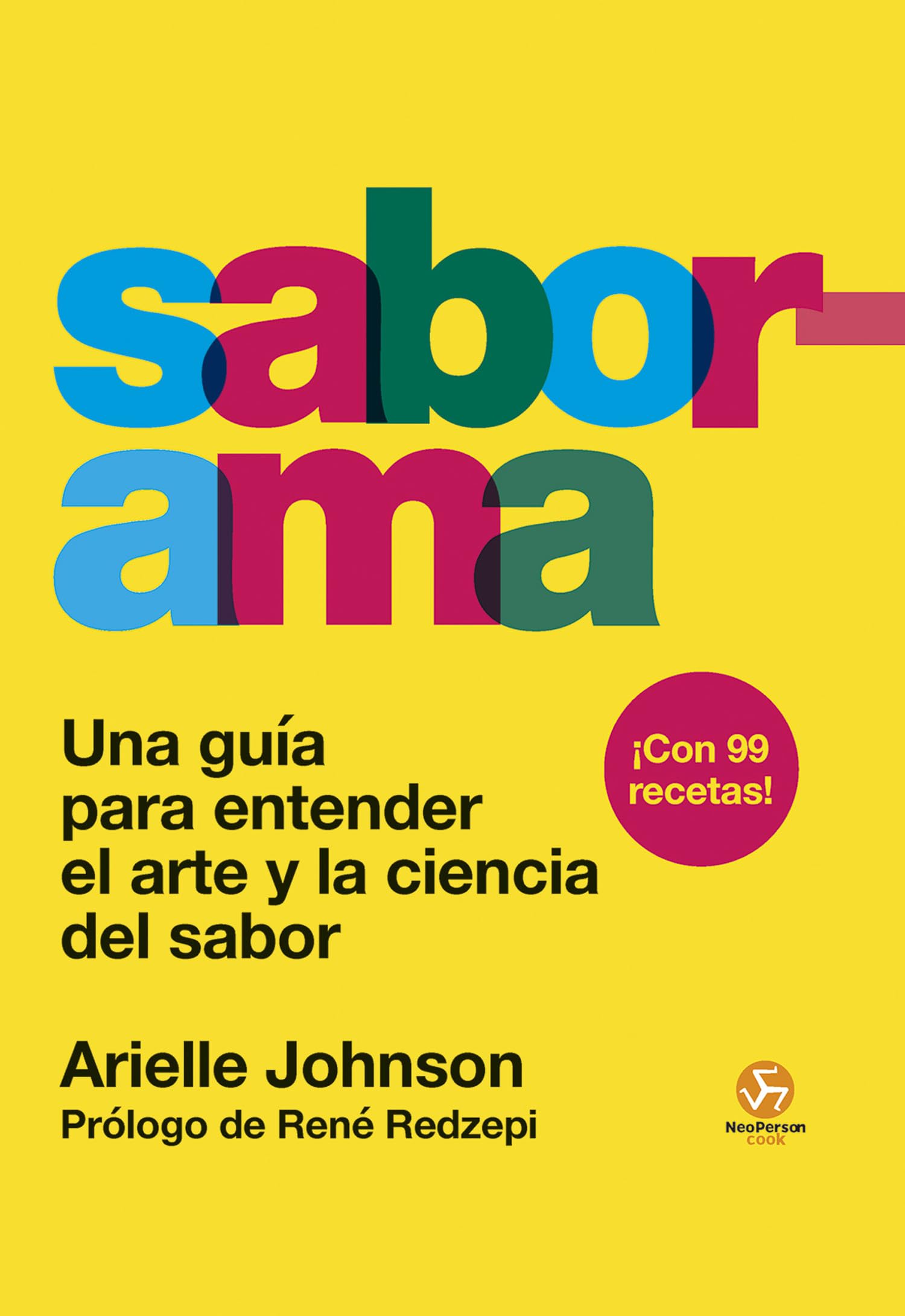 Saborama: Una guía para entender el arte y la ciencia del sabor (NeoPerson Cook) Leisure, Home & Garden