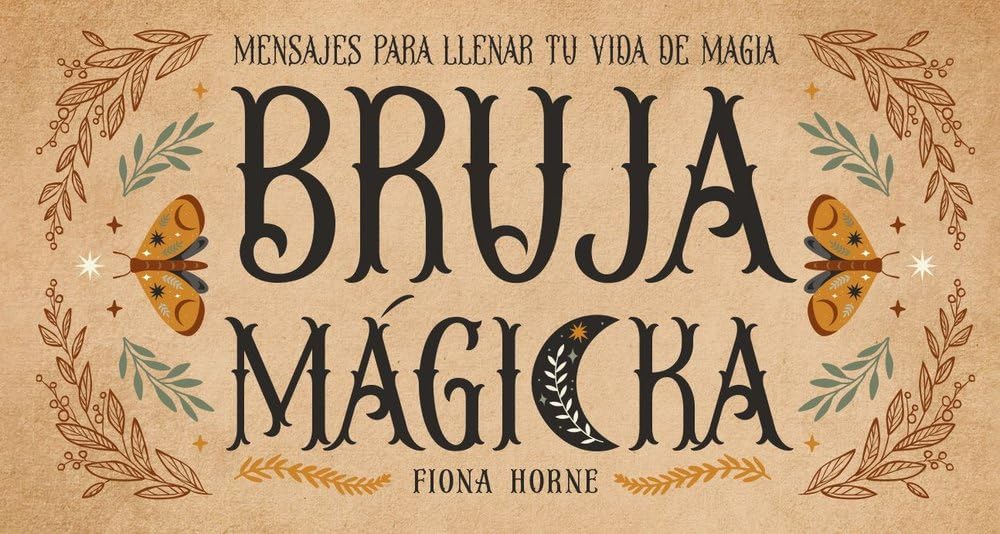 Bruja mágicka: Mensajes para llenar tu vida de magia Religion & Esotericism