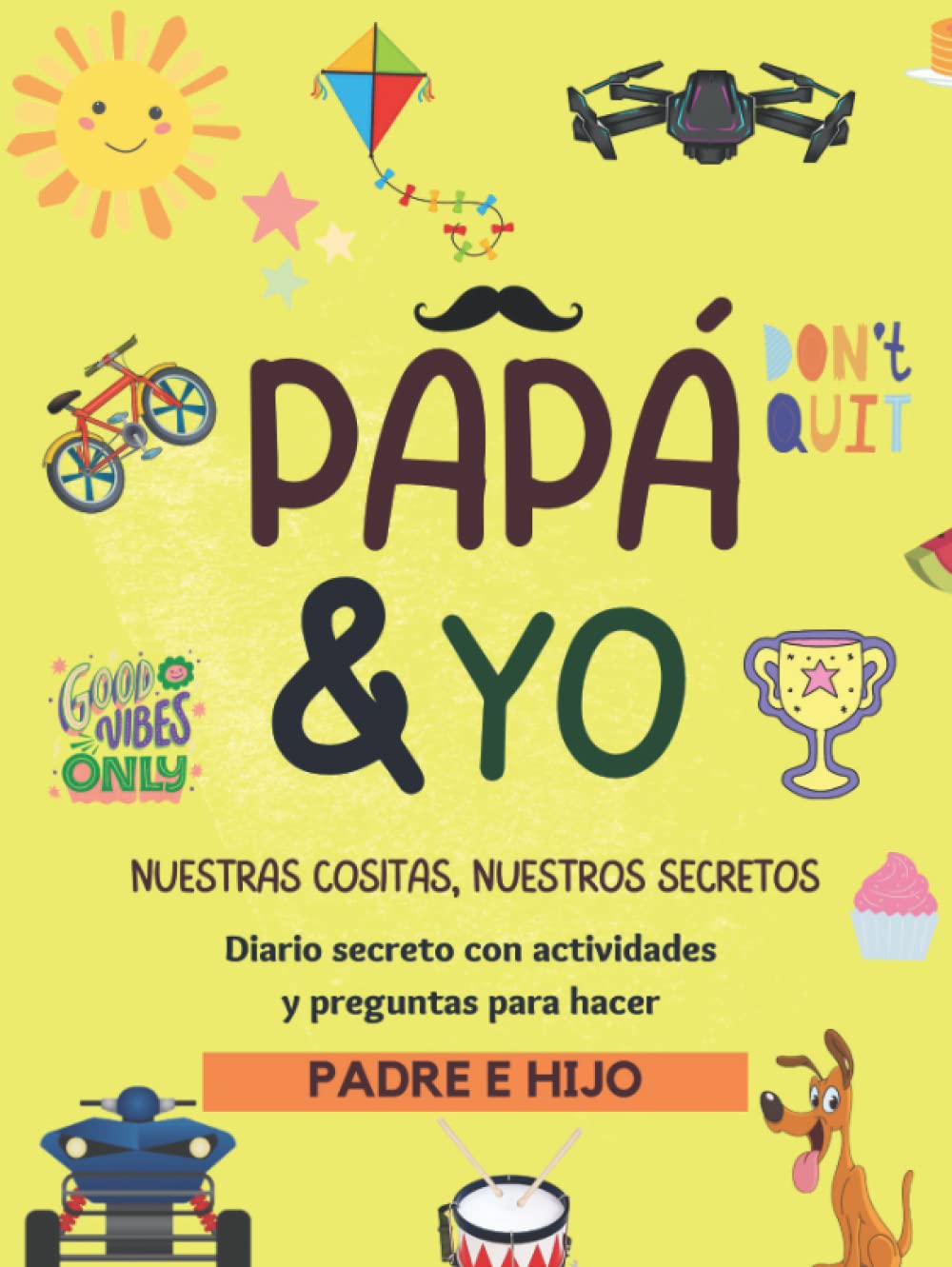 Papá y yo, nuestras cositas, nuestros secretos: Diario divertido de gran tamaño A4 con actividades. juegos y preguntas para mejorar relación padre e ... relación padre e hijo (Historia de Vida) Parents & Children