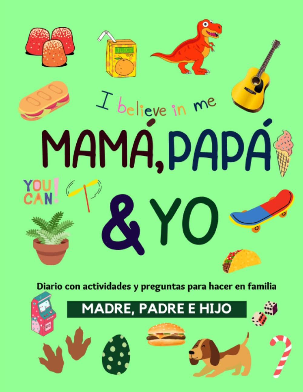 Mamá, papá y yo, nuestras cositas, nuestros secretos (Hijo): Diario divertido con actividades para hacer y mejorar la relación madre, padre e hijo Parents & Children