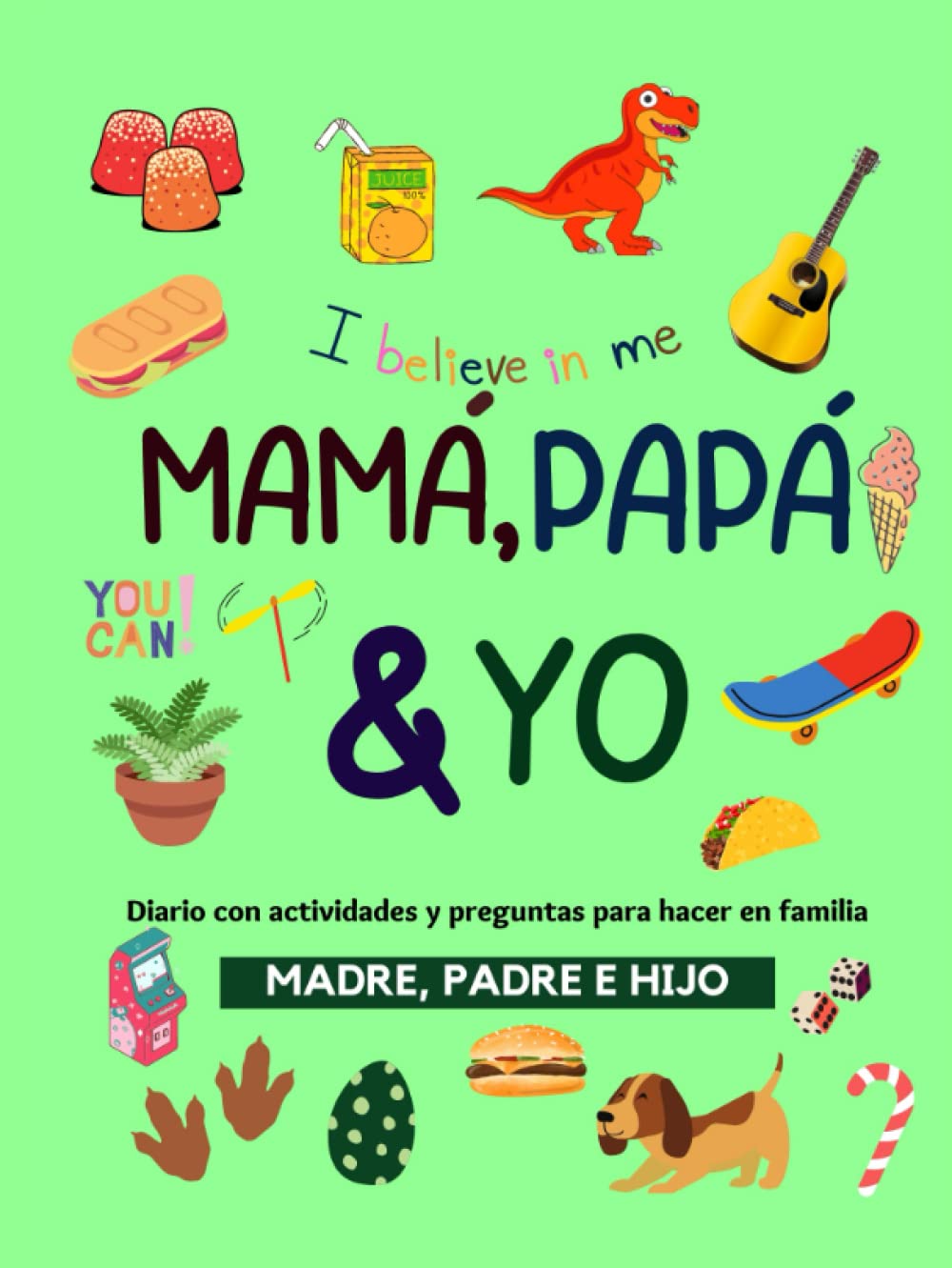 Mamá, papá y yo, nuestras cositas, nuestros secretos (hijo): Diario divertido con actividades para hacer y mejorar la relación madre, padre e hijo: ... y mejorar la relación madre, padre e hija Parents & Children