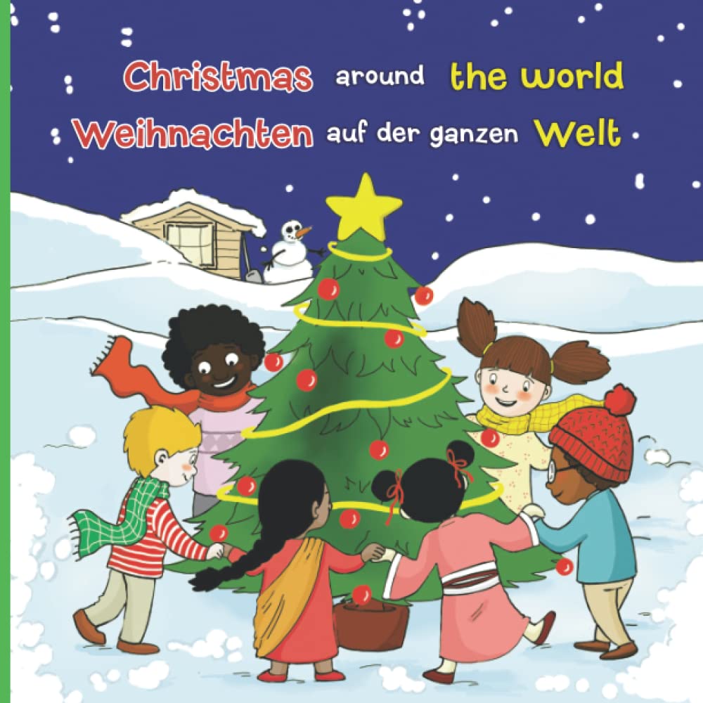Weihnachten auf der ganzen Welt Christmas around the world: Zweisprachige kinderbücher englisch deutsch. English German Bilingual Christmas book Non-fiction