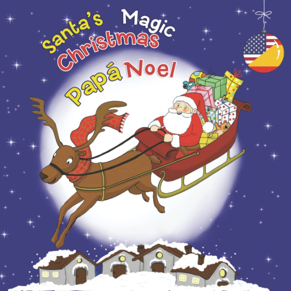 Santa's Magic Christmas La Navidad Mágica de Papá Noel: Early readers Santa Claus picture book Primeros lectores, cuento ilustrado navideño Non-fiction