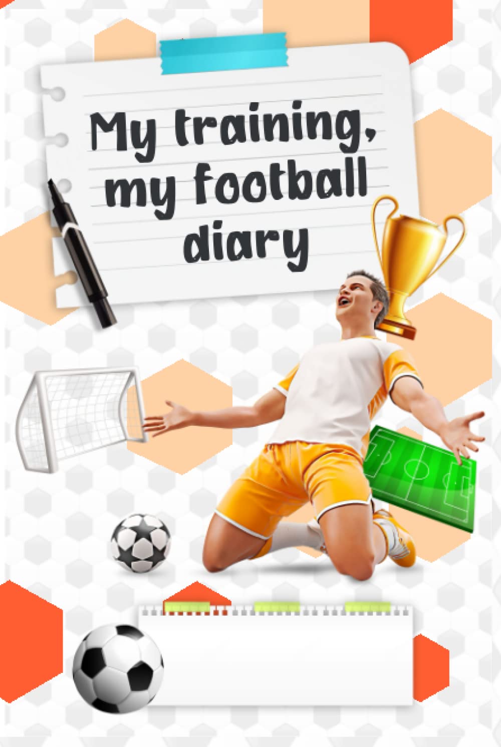 ⚽⚽⚽ My training, my football diary ⚽⚽⚽: Positive mindset football journal Leisure & Fun
