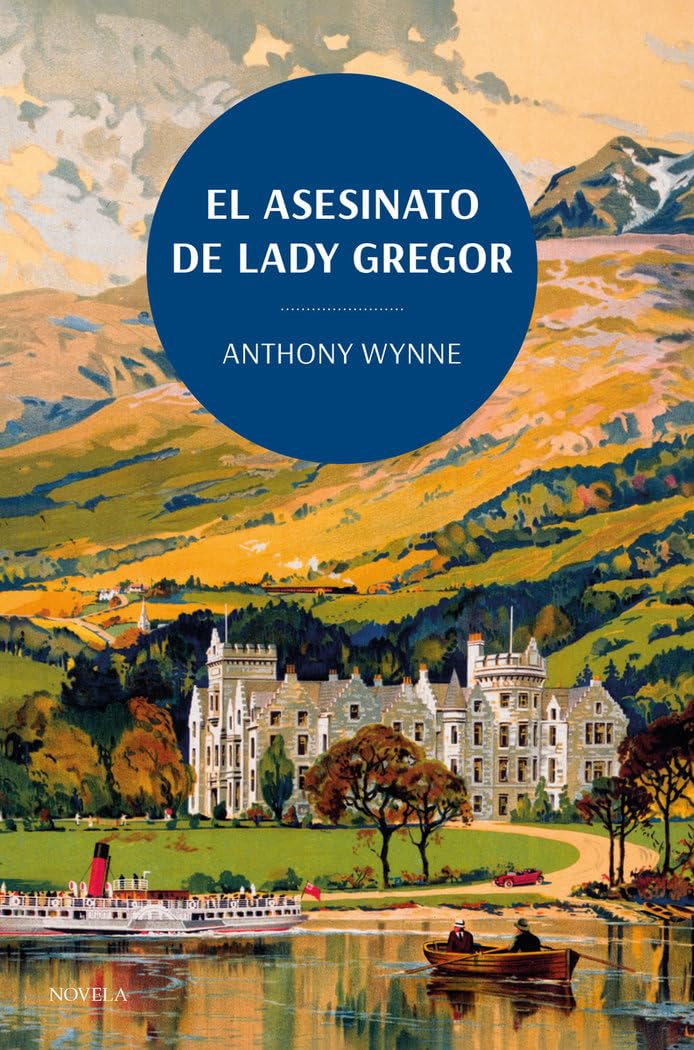 El asesinato de Lady Gregor. Los clásicos de la novela negra de la British Library: Un Misterio Escoces Action & Adventure