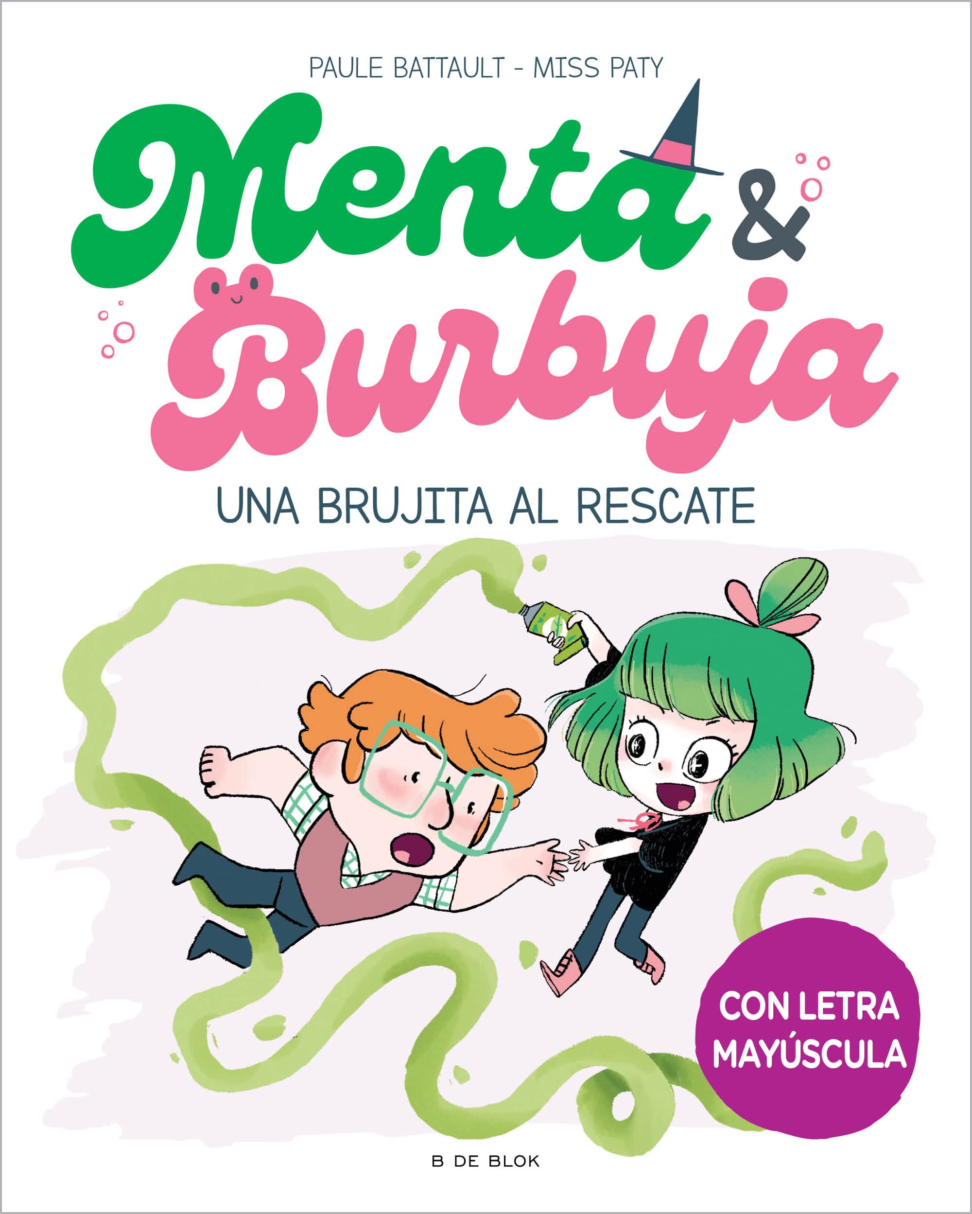 Menta y Burbuja 4 - Una brujita al rescate: Con letra MAYÚSCULA para que niños y niñas a partir de 6 años aprendan a leer solos (Primeras lecturas, Band 4) Novels & Short Stories