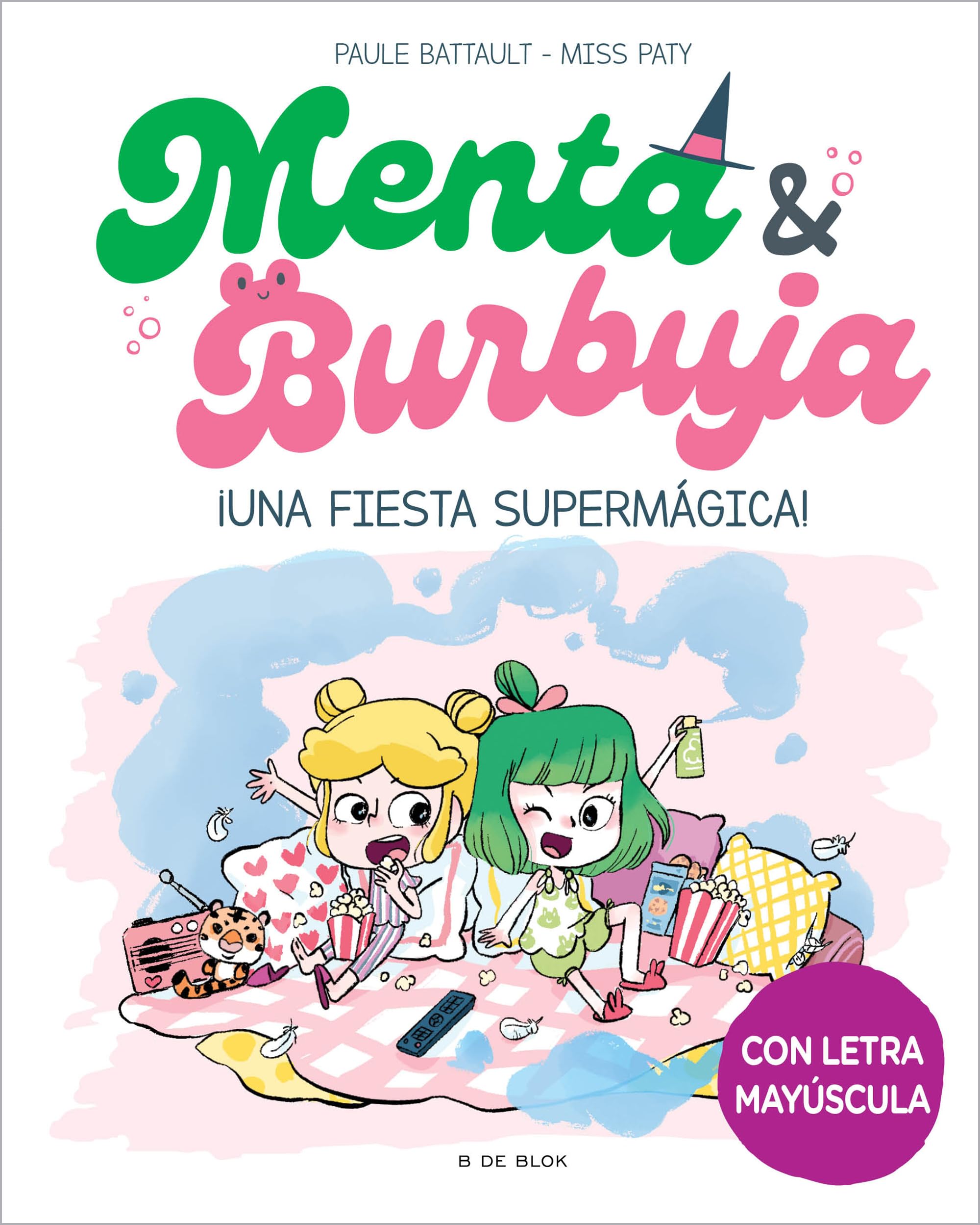Menta y Burbuja 5 - ¡Una fiesta supermágica!: Con letra MAYÚSCULA para que niños y niñas a partir de 6 años aprendan a leer solos book