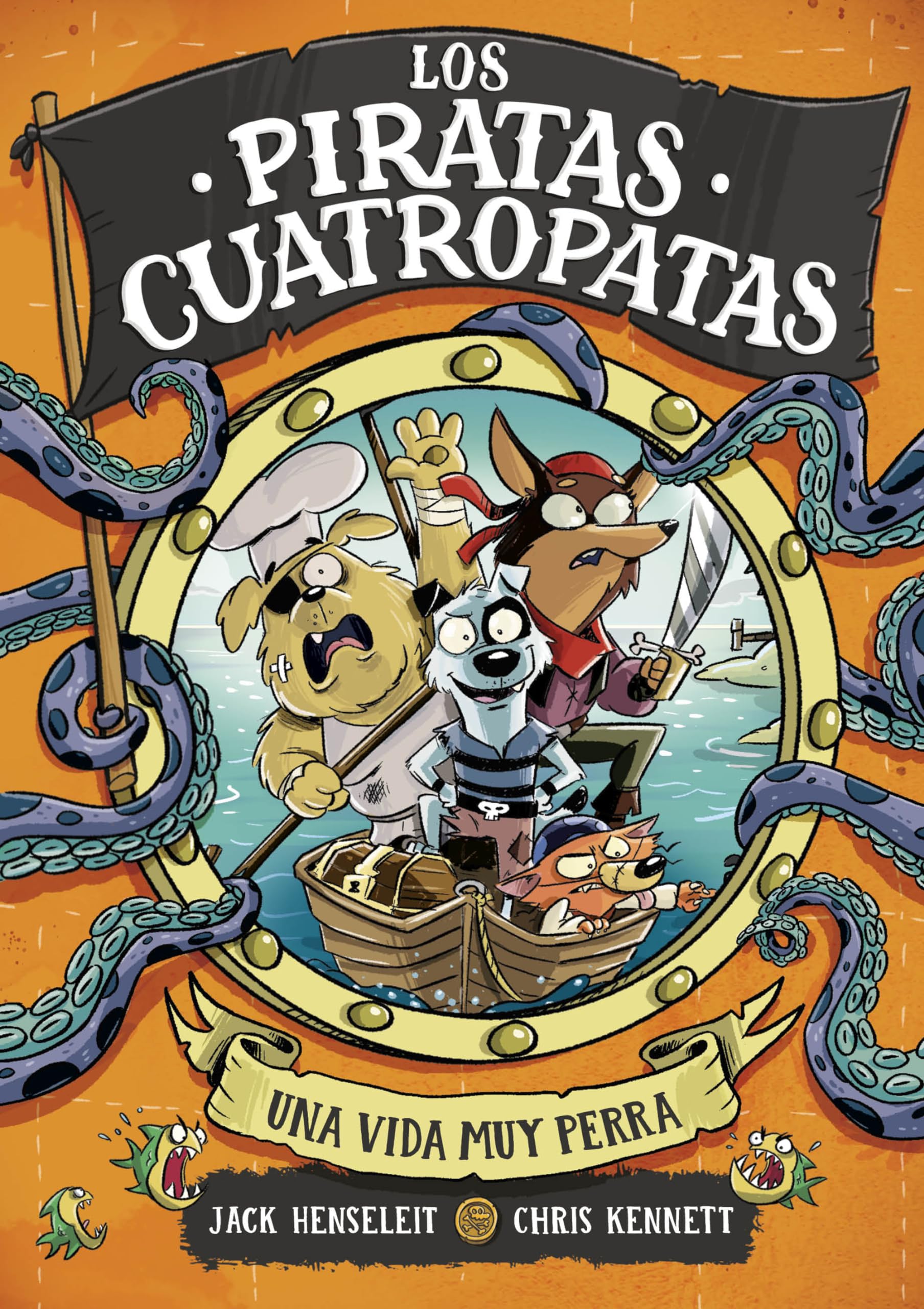 Los Piratas Cuatropatas 1 - Una vida muy perra book