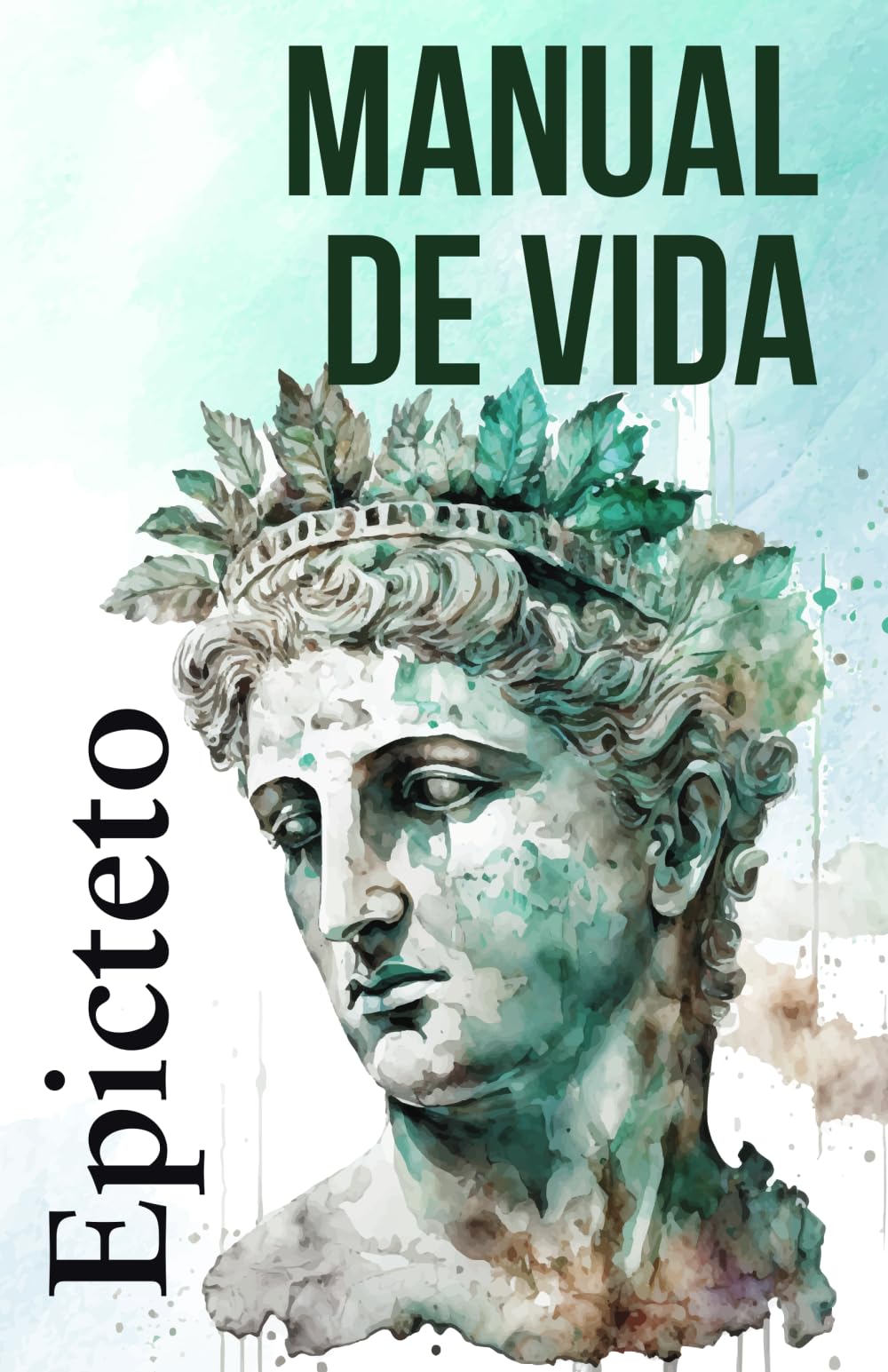 MANUAL DE VIDA: Consejos estoicos para un vida mejor Philosophy