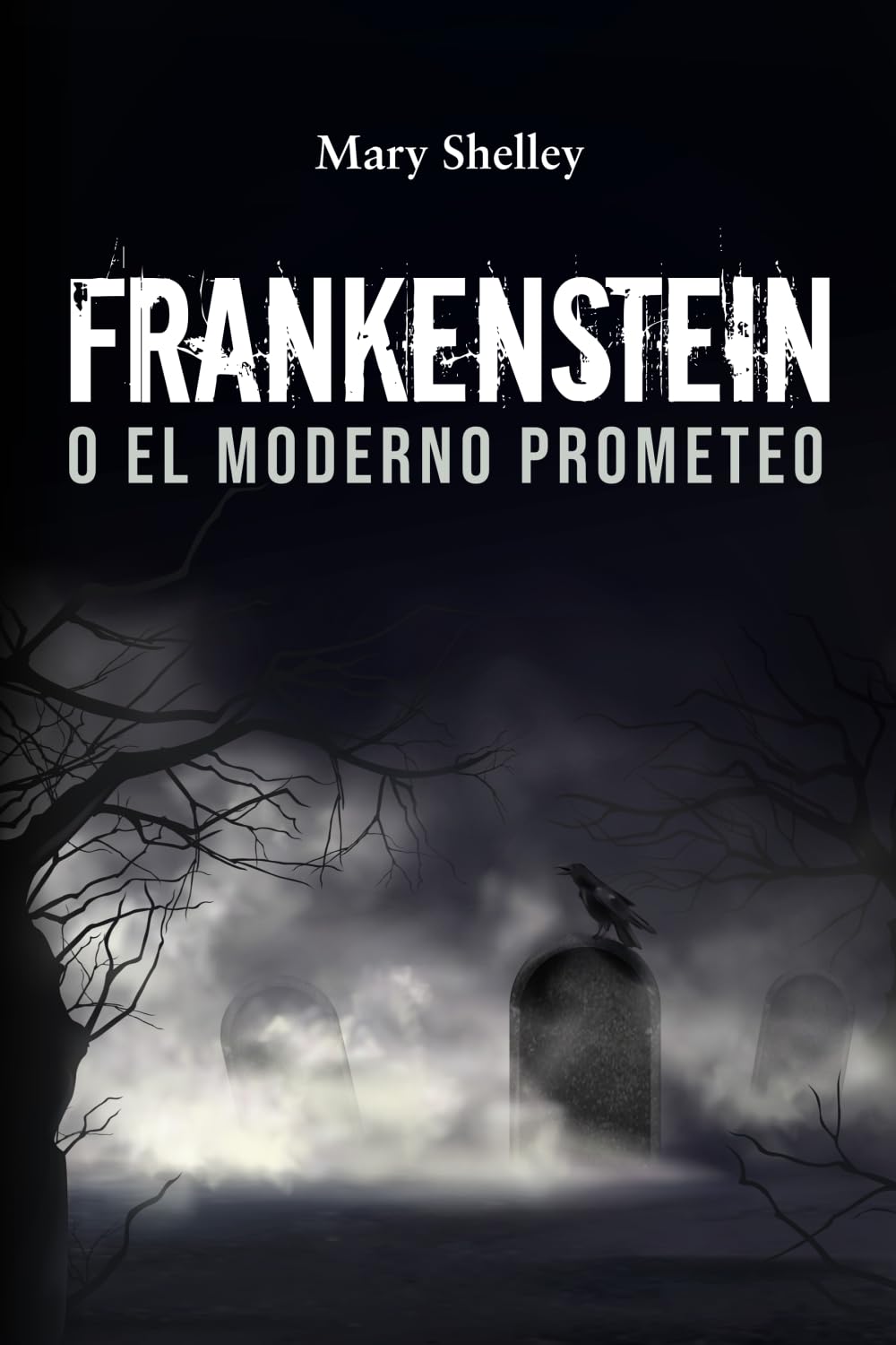 FRANKENSTEIN O EL MODERNO PROMETEO Classics