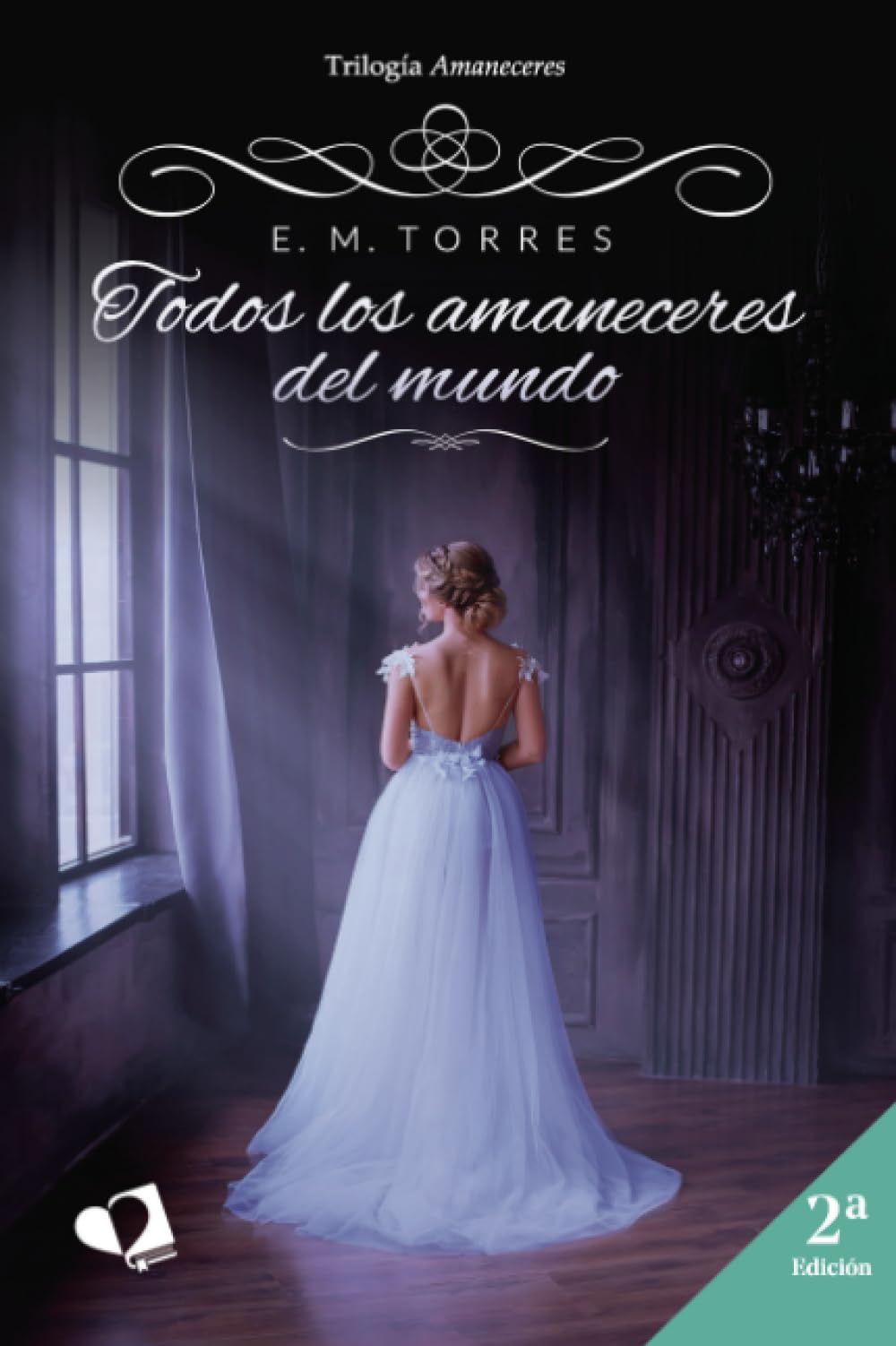 Todos los amaneceres del mundo: Trilogía Amaneceres book