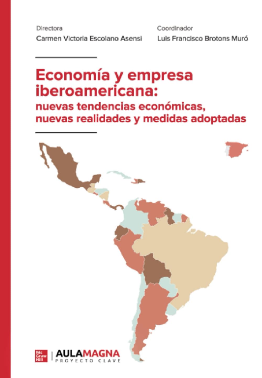 Economía y empresa iberoamericana: nuevas tendencias económicas, nuevas realidades y medidas adoptadas book