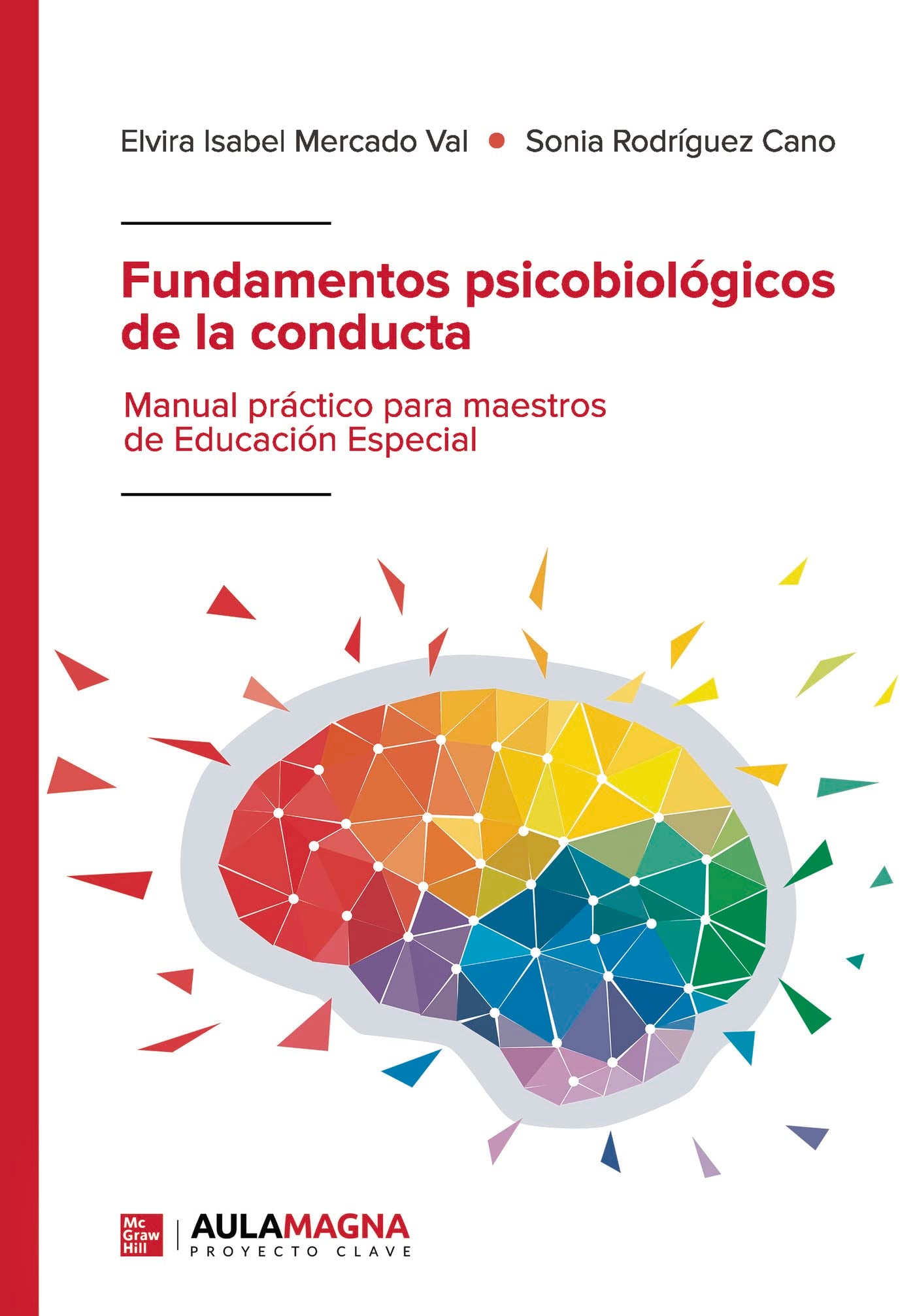 Fundamentos psicobiológicos de la conducta: Manual práctico para maestros de Educación Especial Learning & Reference