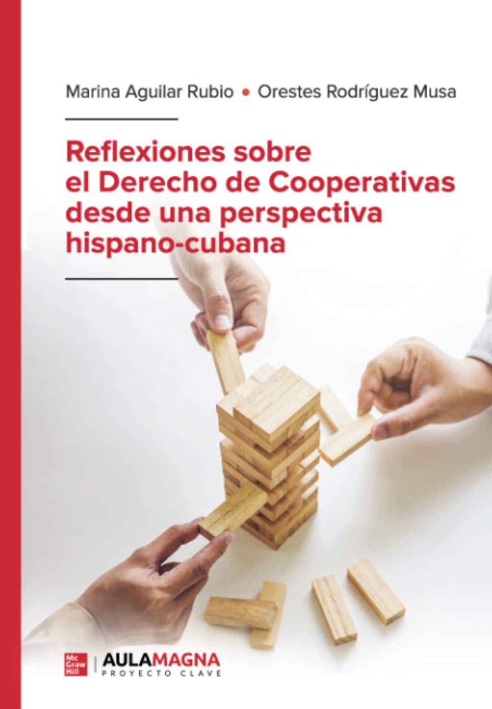 Reflexiones sobre el Derecho de Cooperativas desde una perspectiva hispano-cubana Law