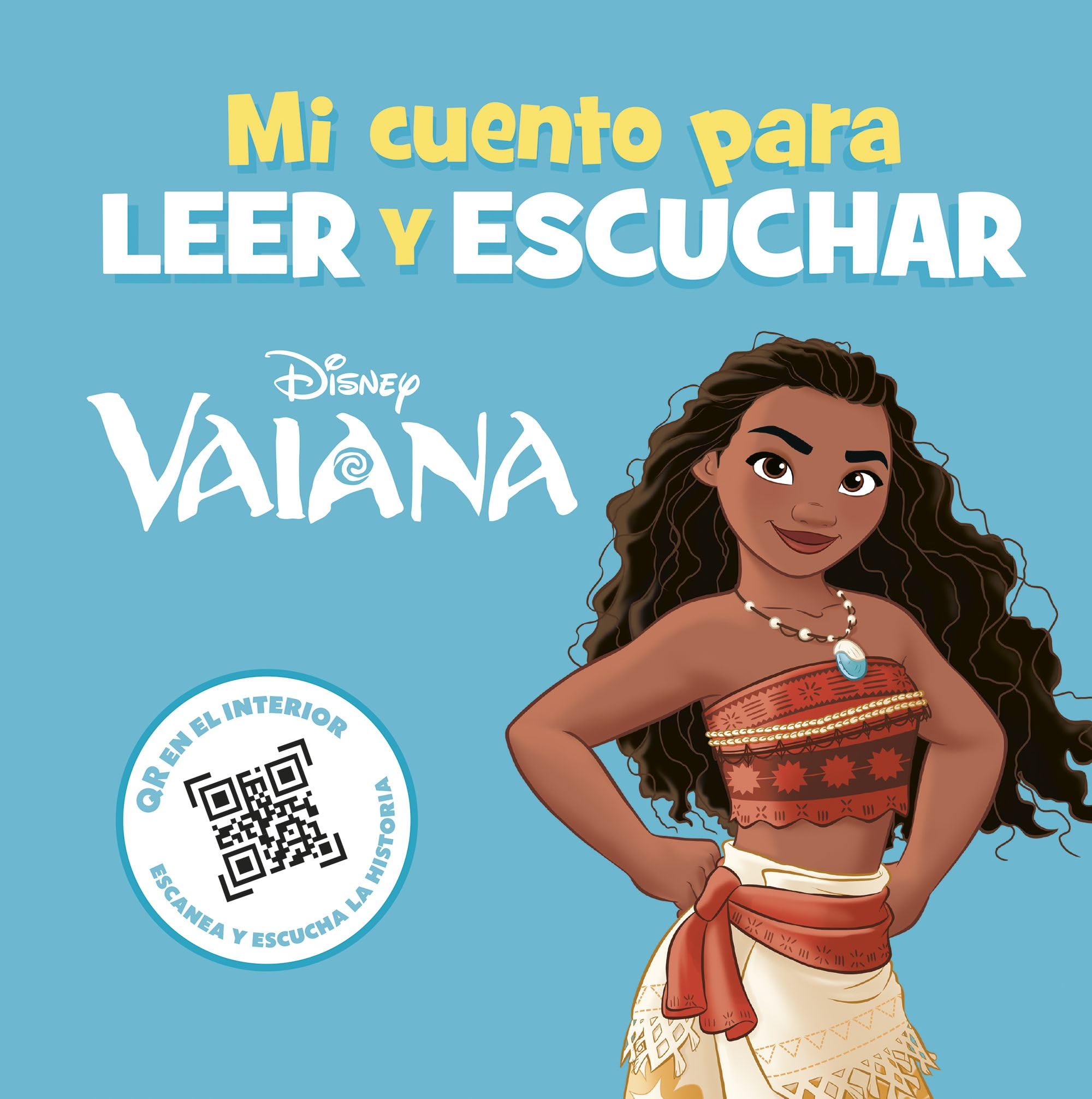 Vaiana. Mi cuento para leer y escuchar: Incluye código QR con audio book