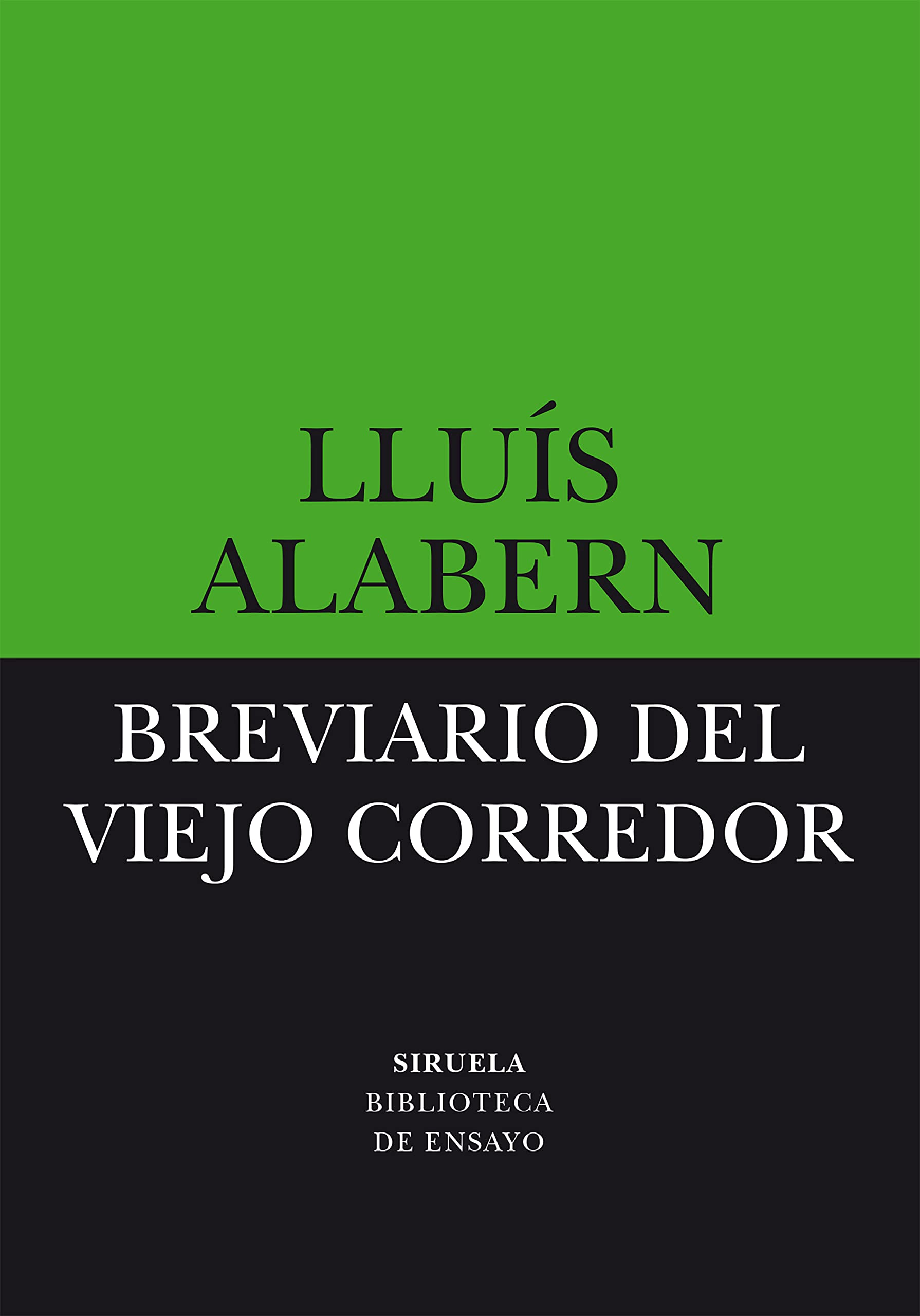 Breviario del viejo corredor (Biblioteca de Ensayo / Serie menor, Band 82) Essays & Short Stories