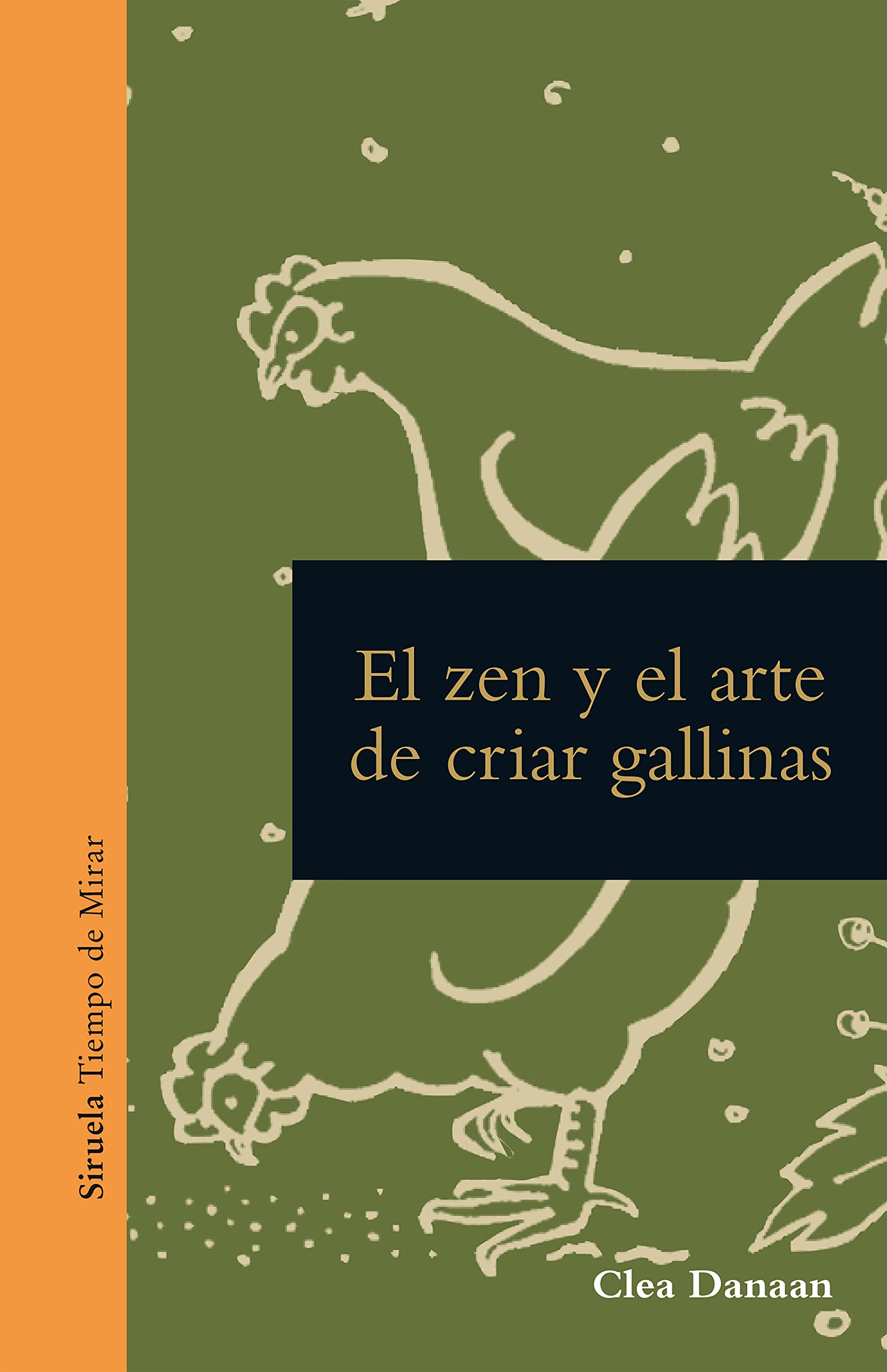 El zen y el arte de cuidar gallinas (Tiempo de Mirar, Band 26) Lifestyle