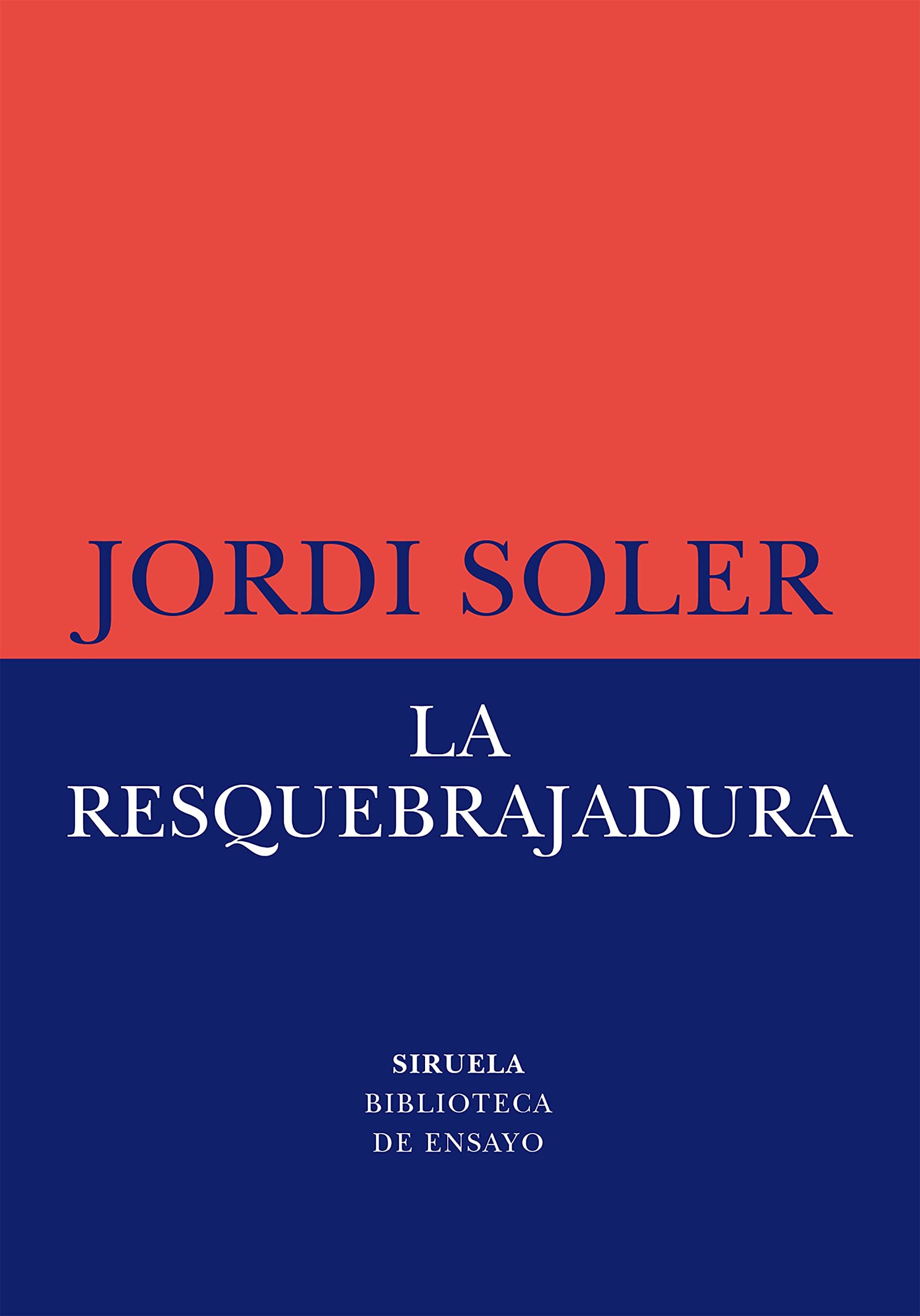 La resquebrajadura (Biblioteca de Ensayo / Serie menor, Band 83) Essays & Short Stories