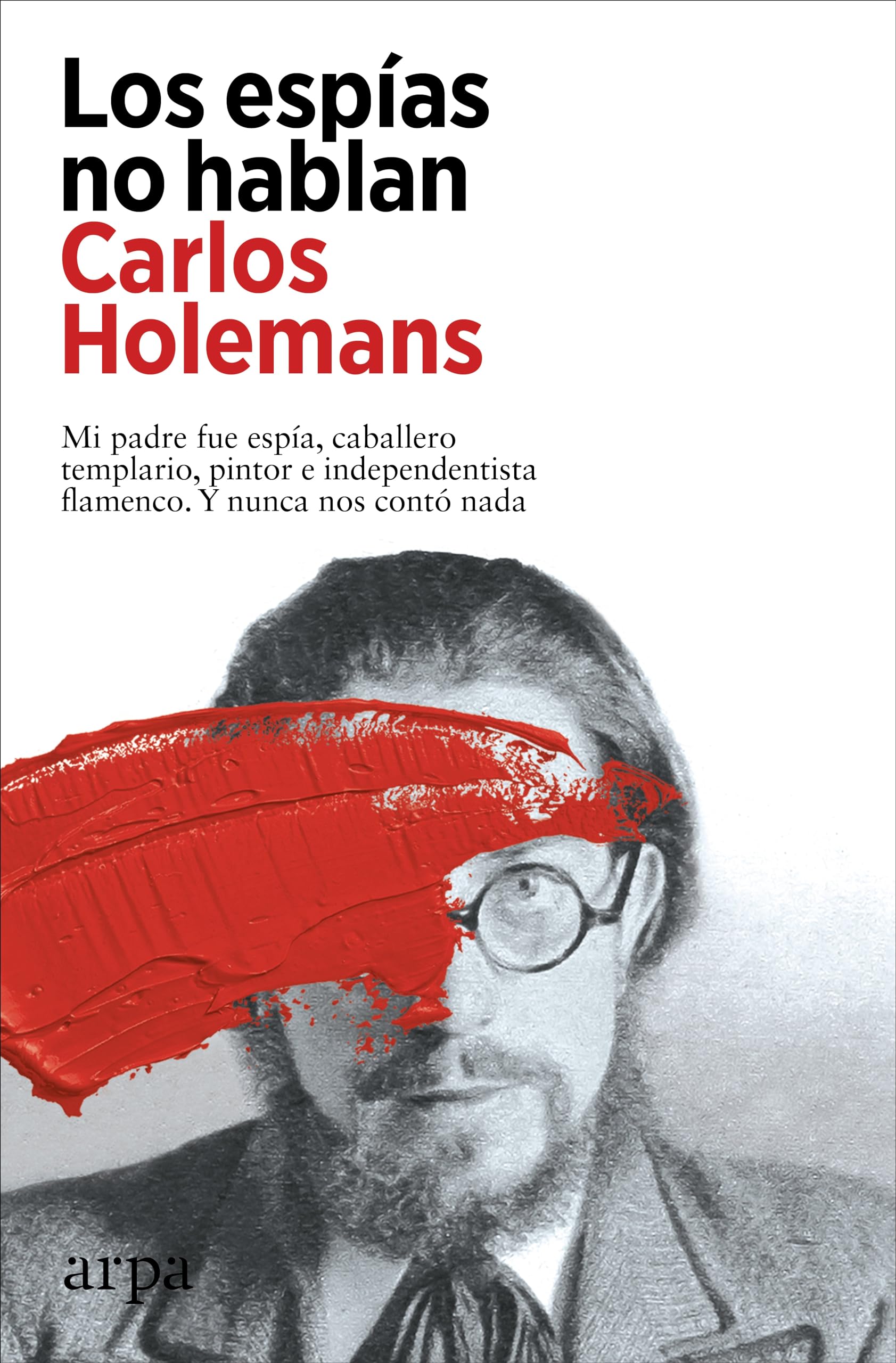 Los espías no hablan (Biografía) Memories