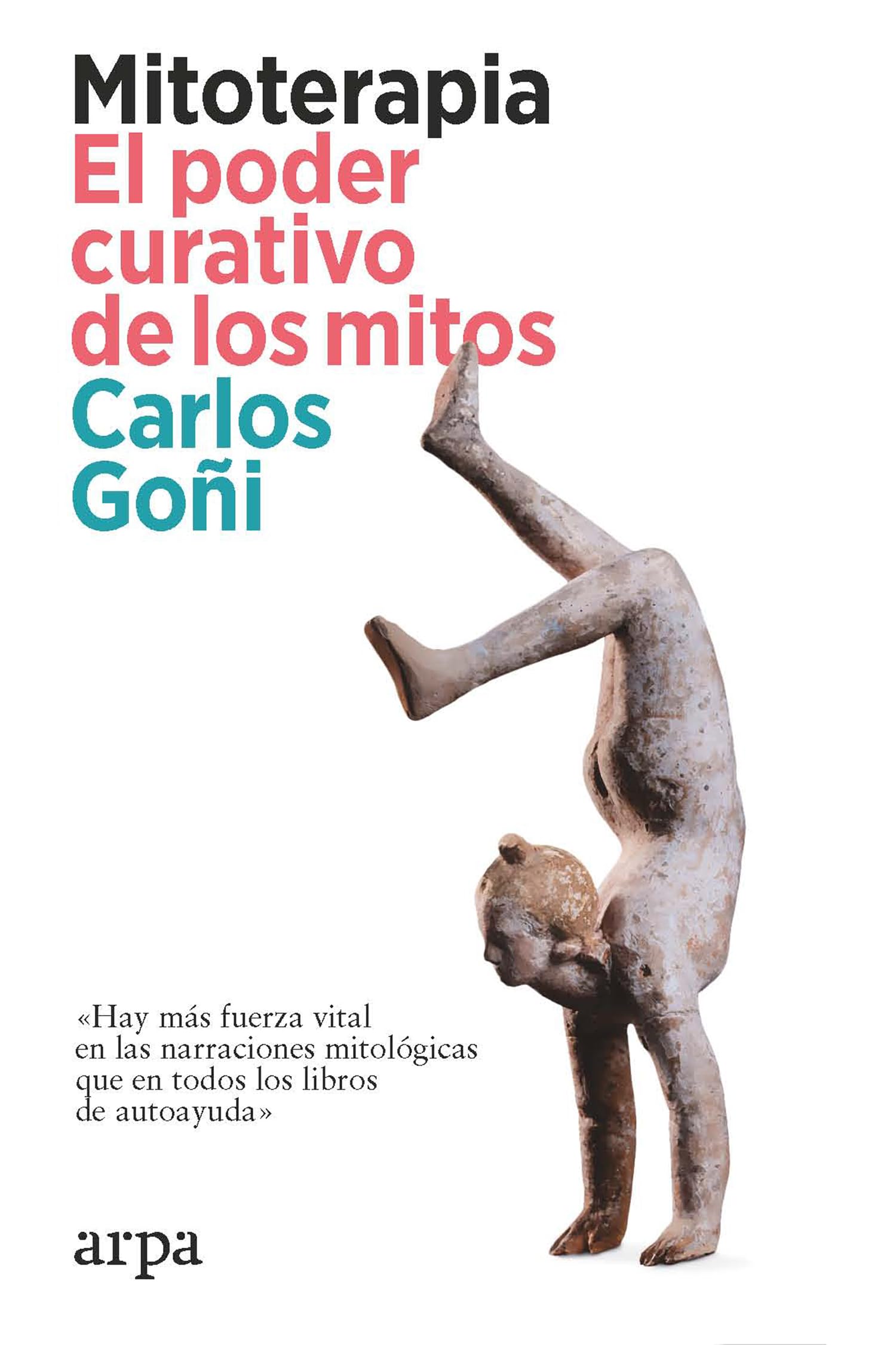 Mitoterapia. El poder curativo de los mitos (Psicología) Books