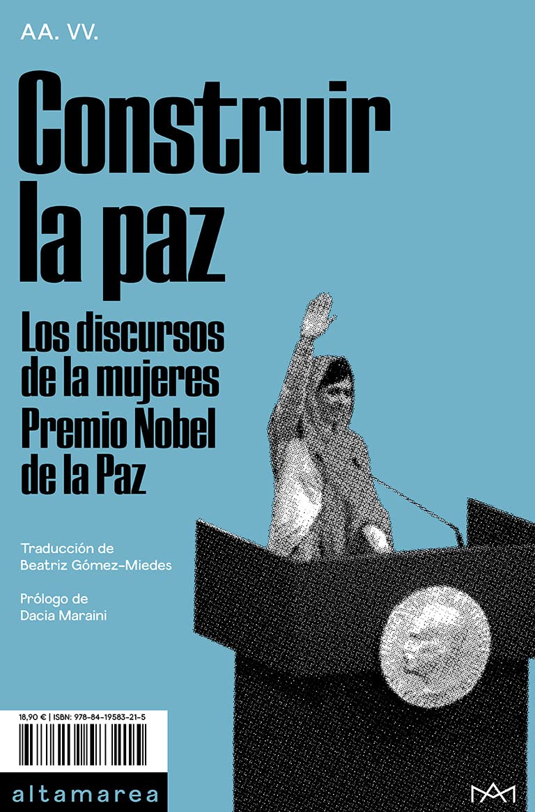 Construir la paz: Los discursos de las mujeres Premio Nobel de la Paz (Ensayo, Band 27) Books