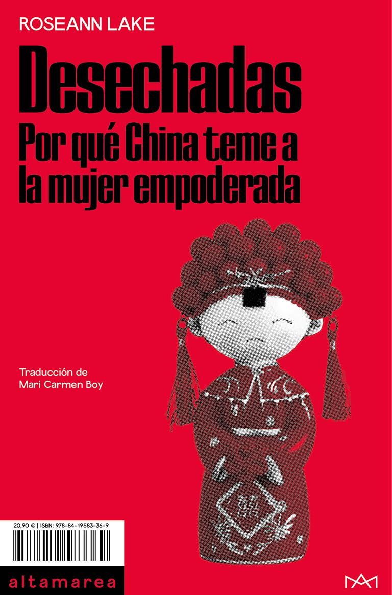 Desechadas: Por qué China teme a la mujer empoderada (Ensayo, Band 30) Books