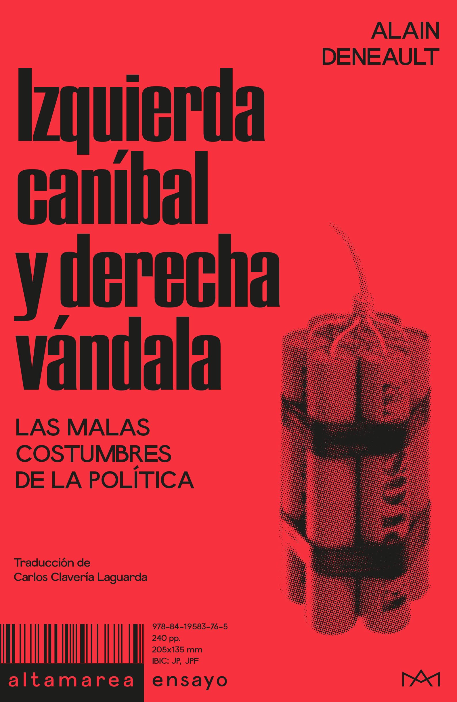 Izquierda caníbal y derecha vándala: Las malas costumbres de la política (Ensayo, Band 42) Books