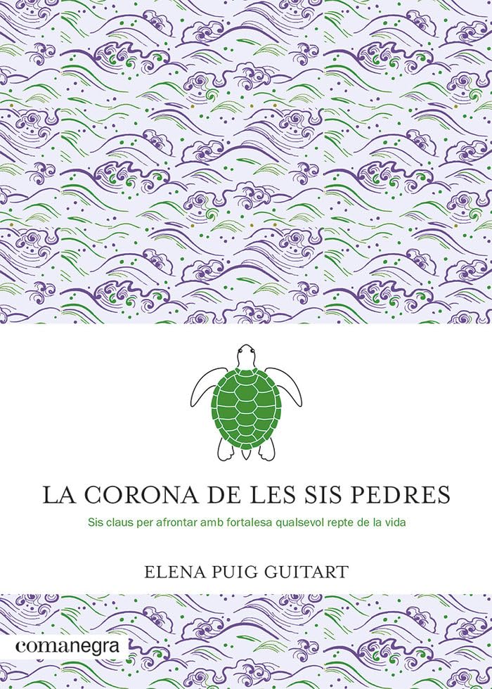 La corona de les sis pedres: Sis claus per afrontar amb fortalesa qualsevol repte de la vida (Emocions) Contemporary literature