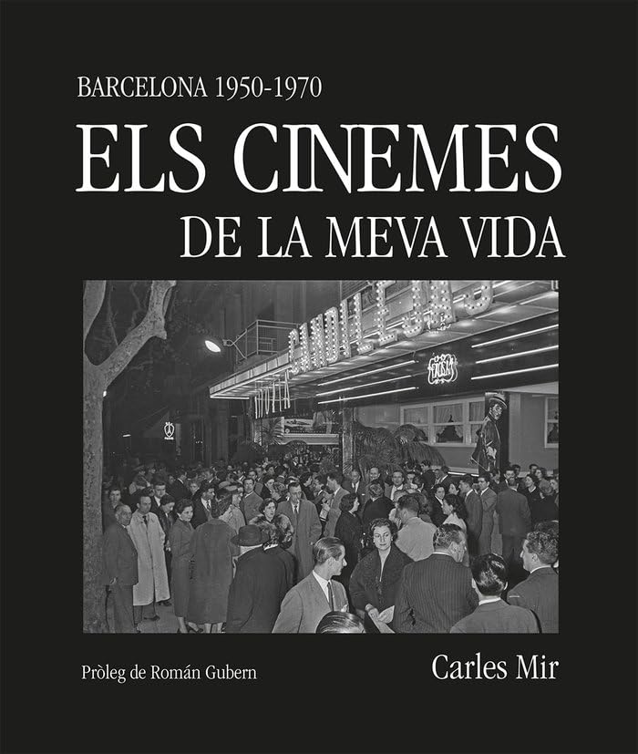 Els cinemes de la meva vida: Barcelona 1950-1970 book