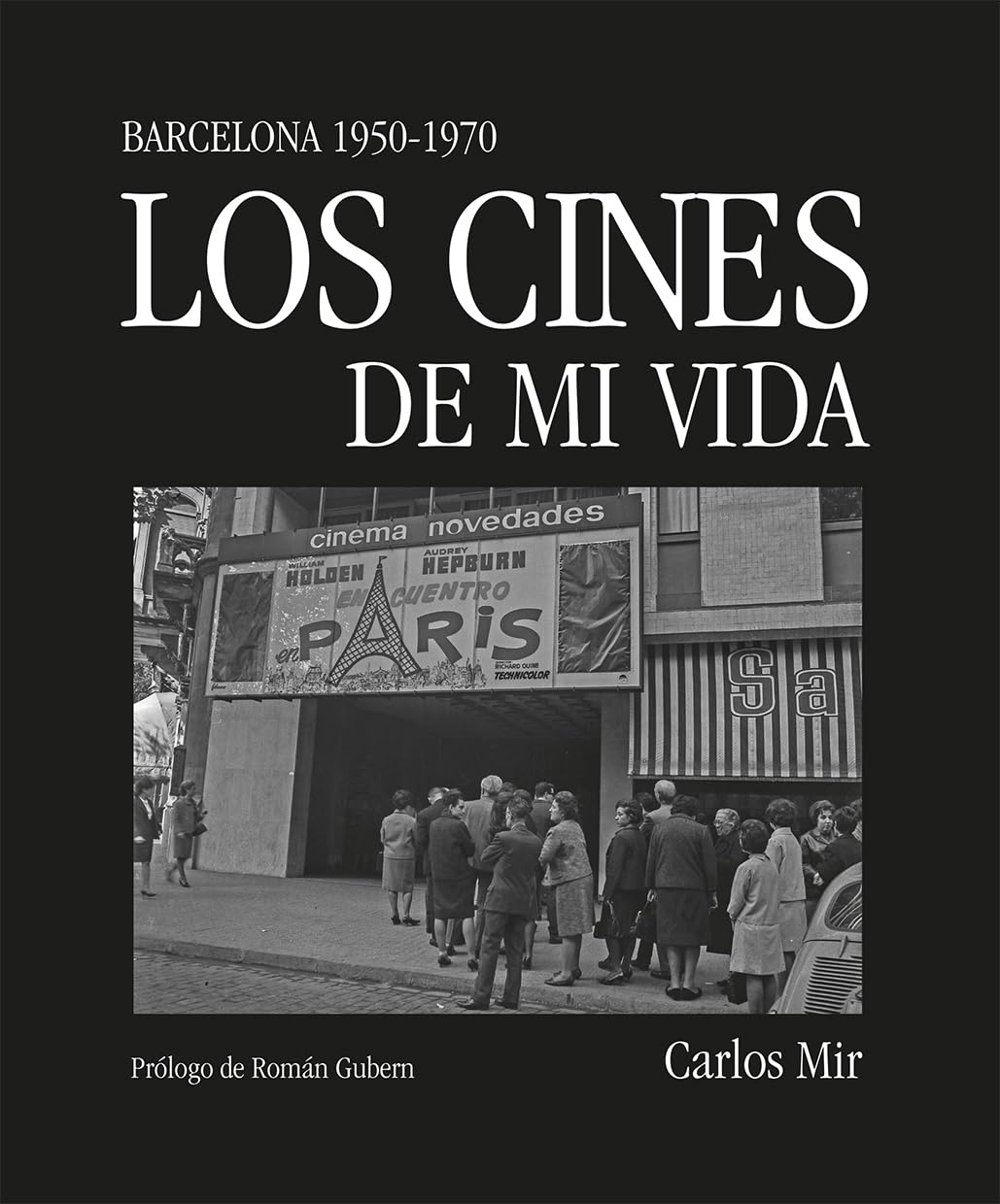 Los cines de mi vida: Barcelona 1950-1970 book