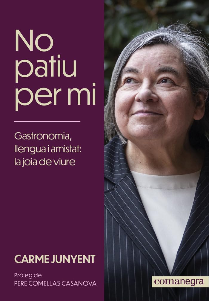 No patiu per mi: Gastronomia, llengua i amistat: la joia de viure book
