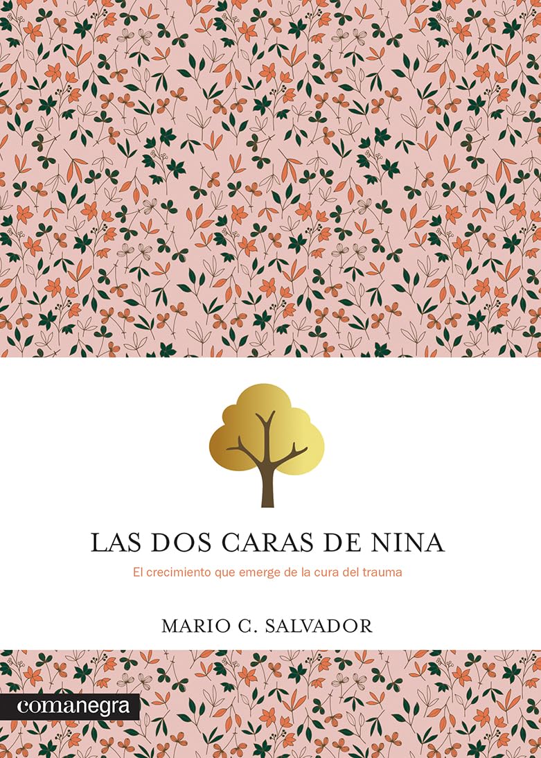 Las dos caras de Nina: El crecimiento que emerge de la cura del trauma book