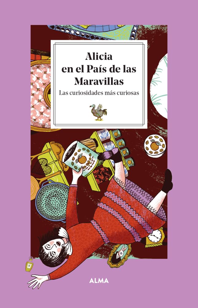 Alicia en el país de las maravillas. Las curiosidades más curiosas: Las curiosidades más curiosas / The most curious curiosities (Petits Fours) Classics