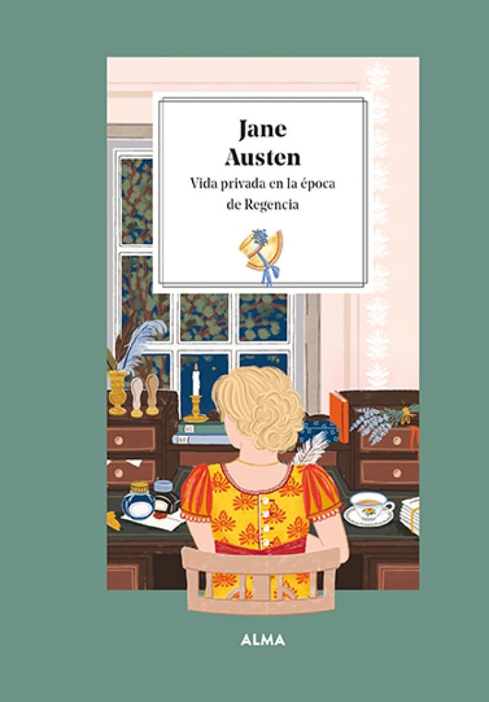 Jane Austen. Vida privada en la época de la Regencia: Vida privada en la época de la Regencia / Private Life in the Regency Era (Petits Fours) Classics