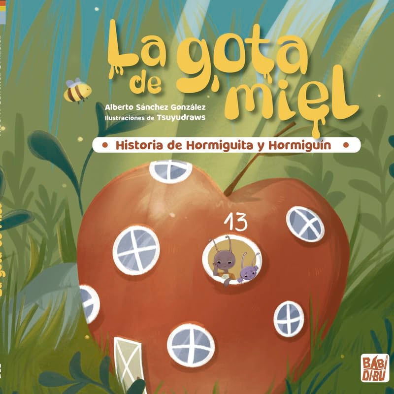 La gota de miel: Historia de Hormiguita y Hormiguín book