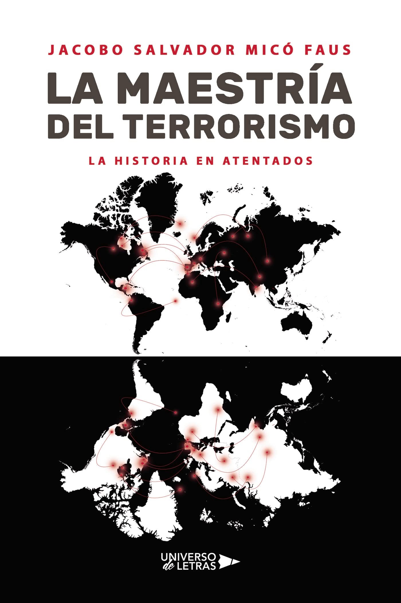 La maestría del terrorismo: La historia en atentados Politics & History