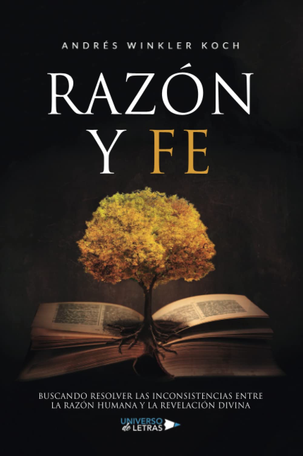 RAZÓN Y FE: Buscando resolver las inconsistencias entre la razón humana y la revelación divina Philosophy