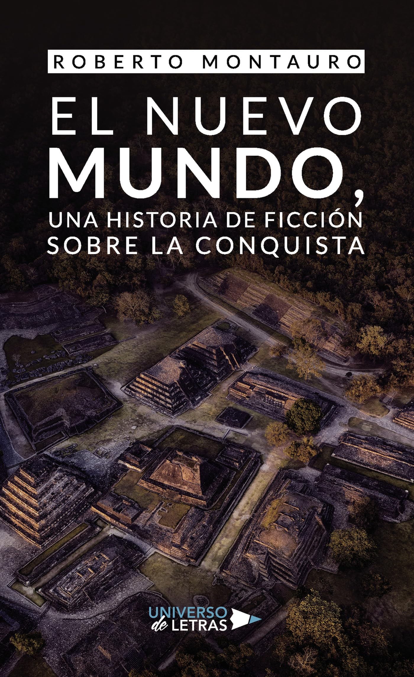 El Nuevo Mundo, una historia de ficción sobre la conquista Historical Fiction