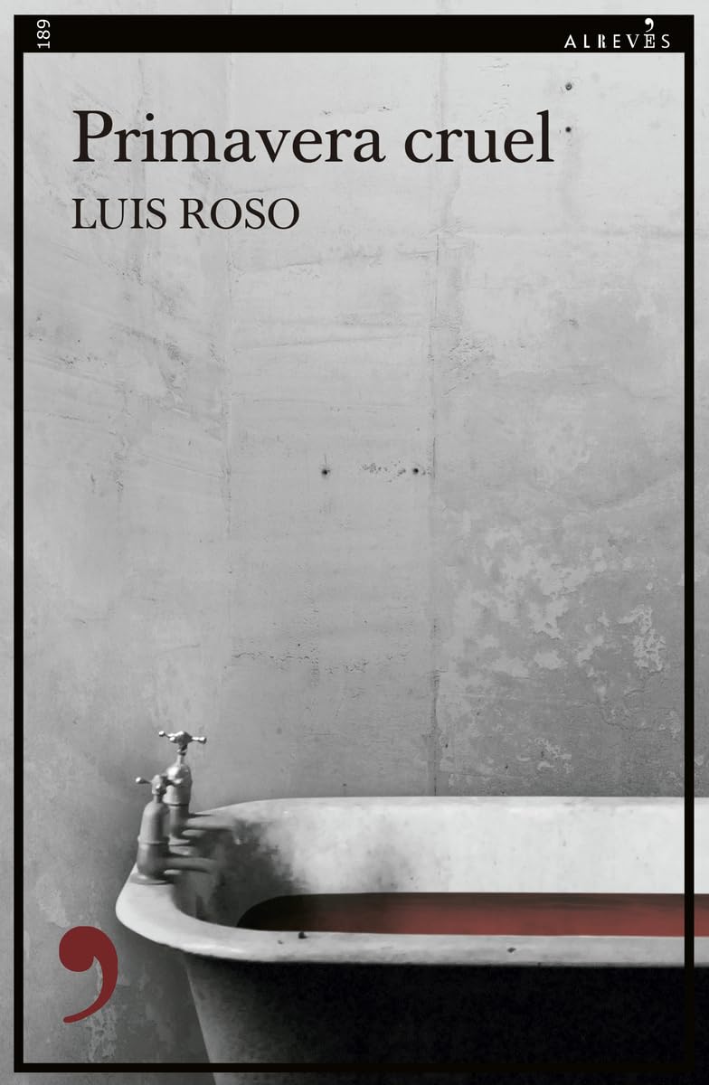 Primavera cruel (Narrativa, Band 189) Contemporary literature