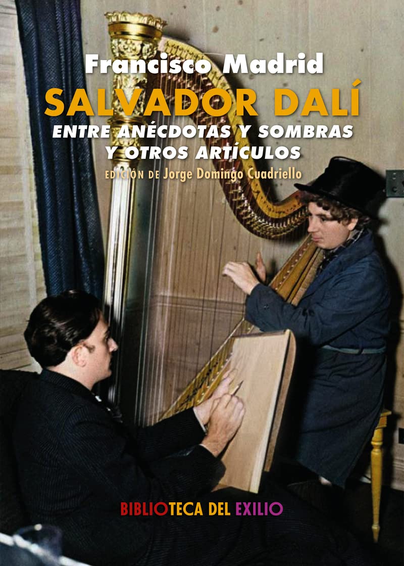 Salvador Dalí entre anécdotas y sombras y otros artículos en el diario Alerta (Biblioteca del Exilio, Band 71) Essays & Short Stories